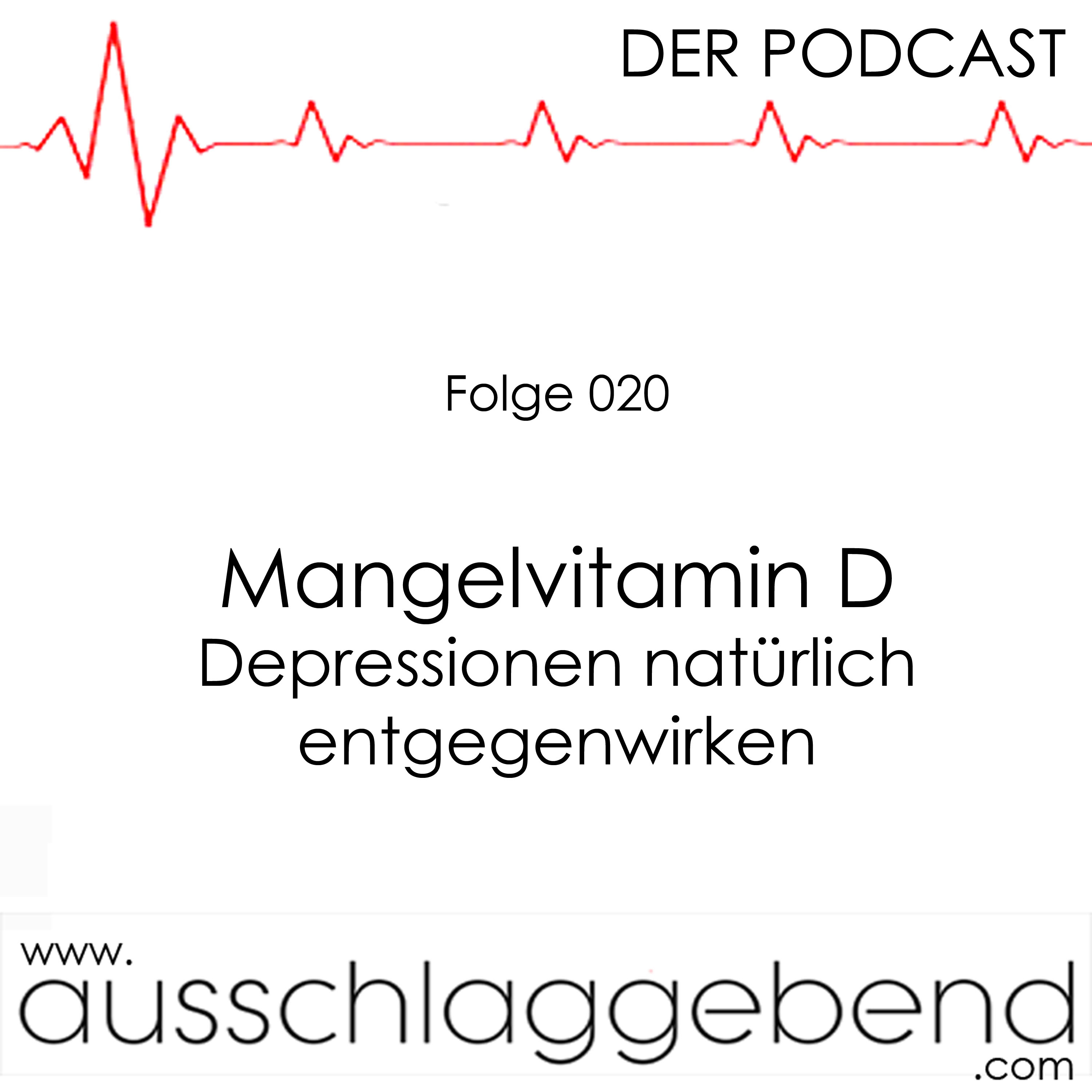 Folge 020 - Mangelvitamin D - Depressionen natürlich entgegenwirken episode artwork