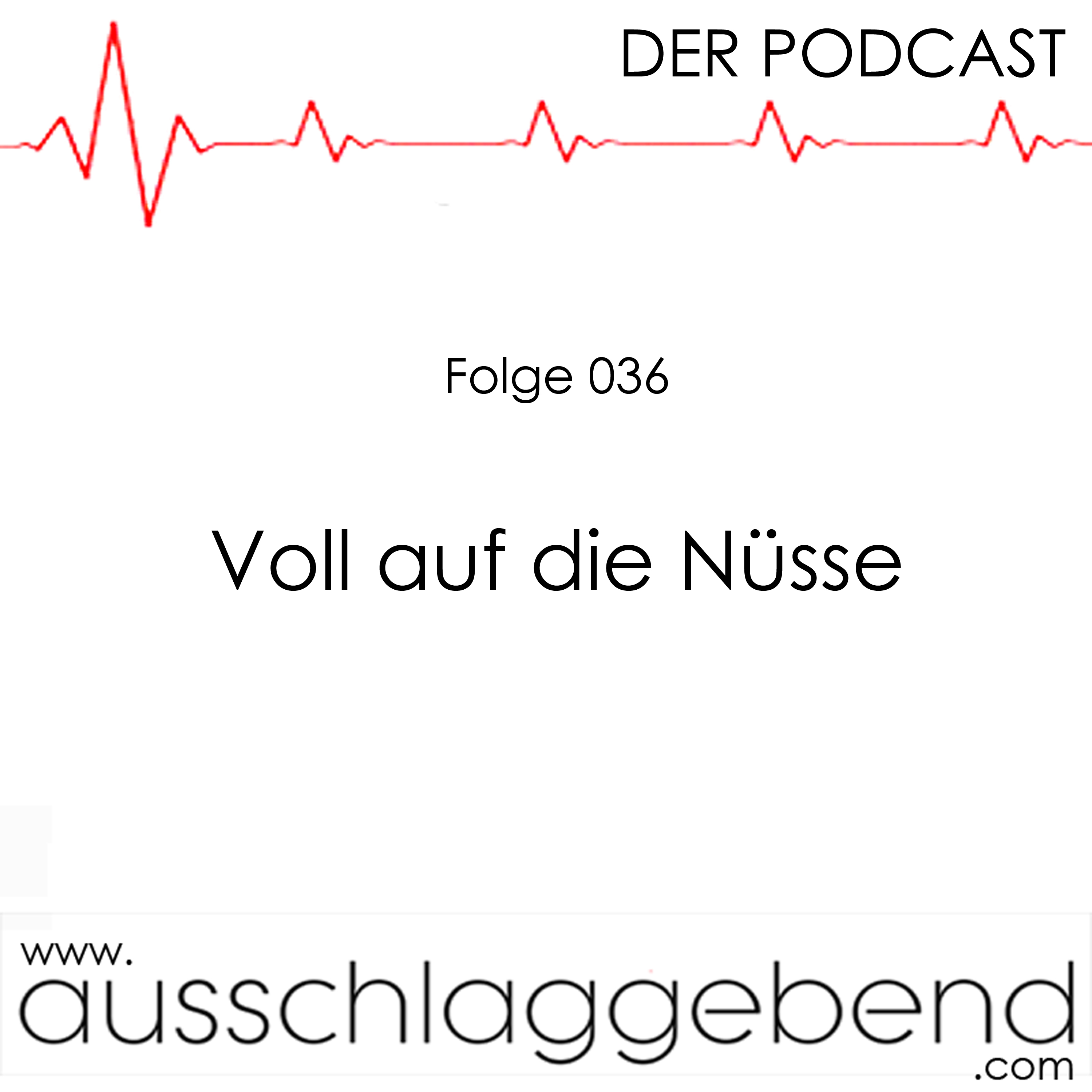 Folge 036 - Voll auf die Nüsse episode artwork