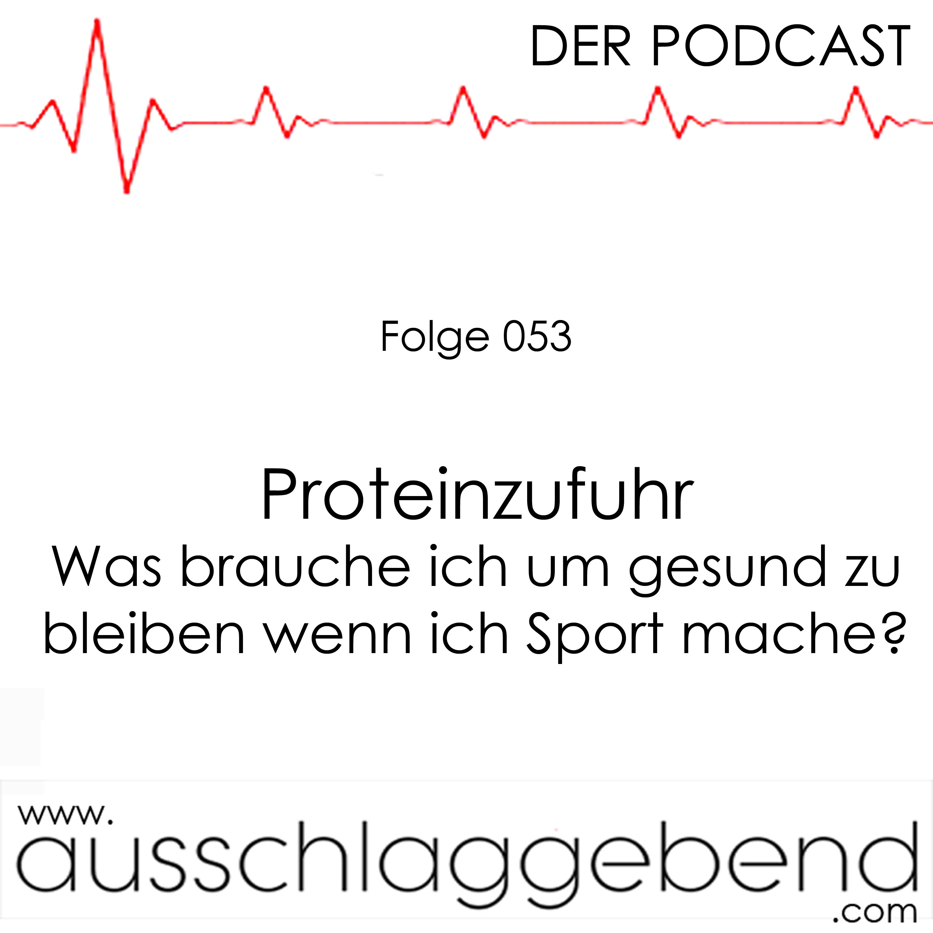 Folge 053 - Proteinzufuhr – Was brauche ich, um gesund zu bleiben, wenn ich Sport mache? episode artwork
