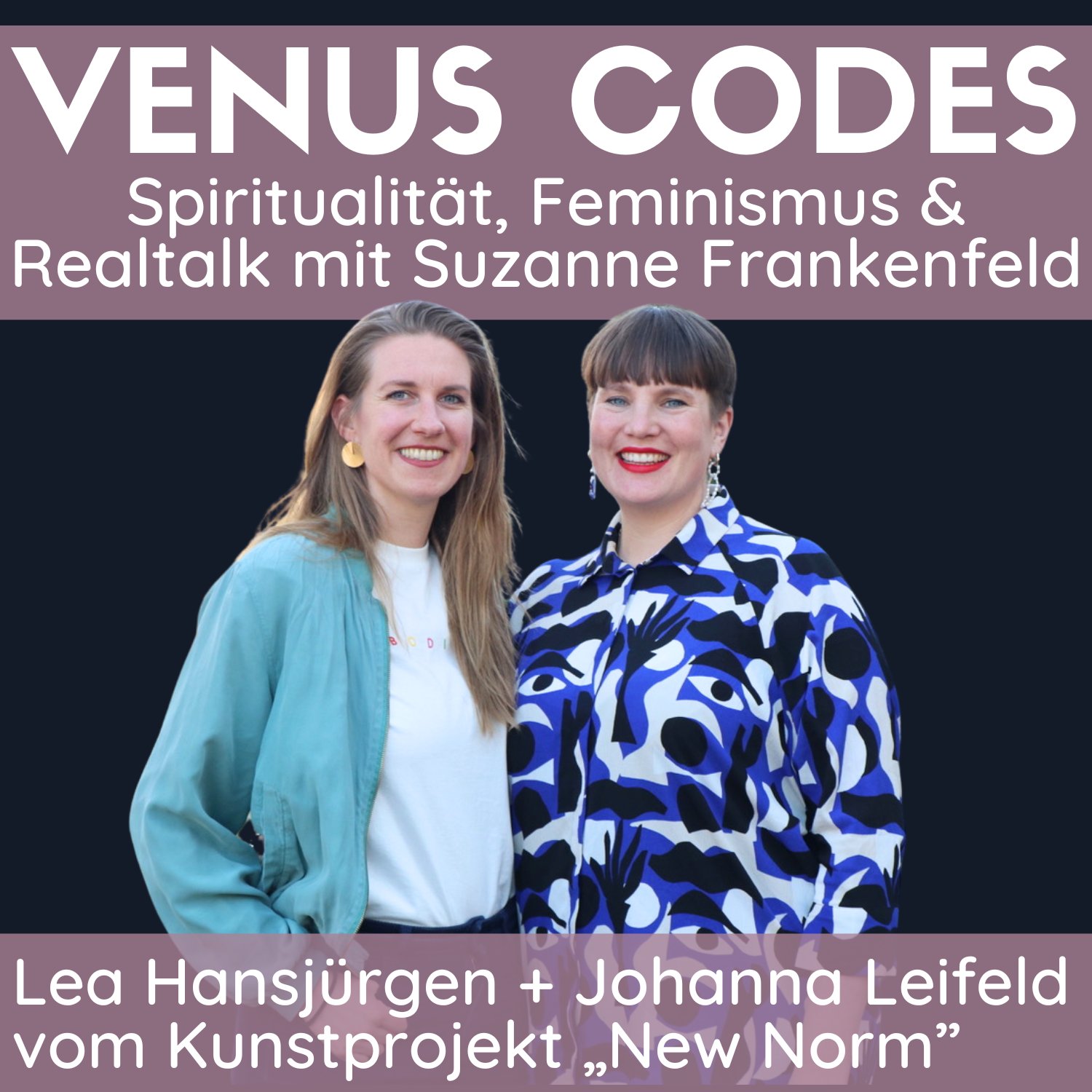 138: Wir malen Akt, nackt! Lea Hansjürgen und Johanna Leifeld über ihr feministisches Kunstprojekt „New Norm" episode artwork