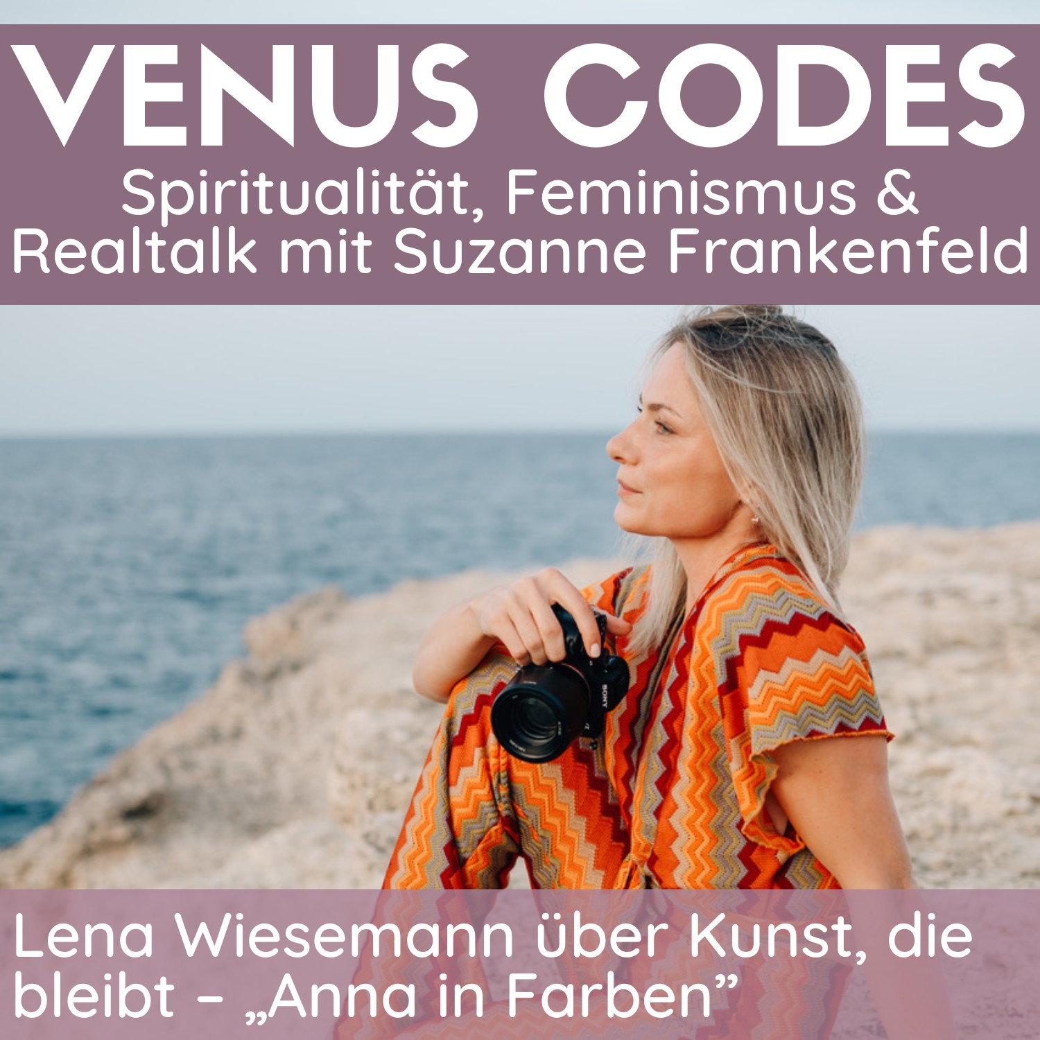 139: Kunst, die bleibt: Lena Wiesemann über ihre Schwester Anna, deren Kunst und „Anna in Farben" episode artwork
