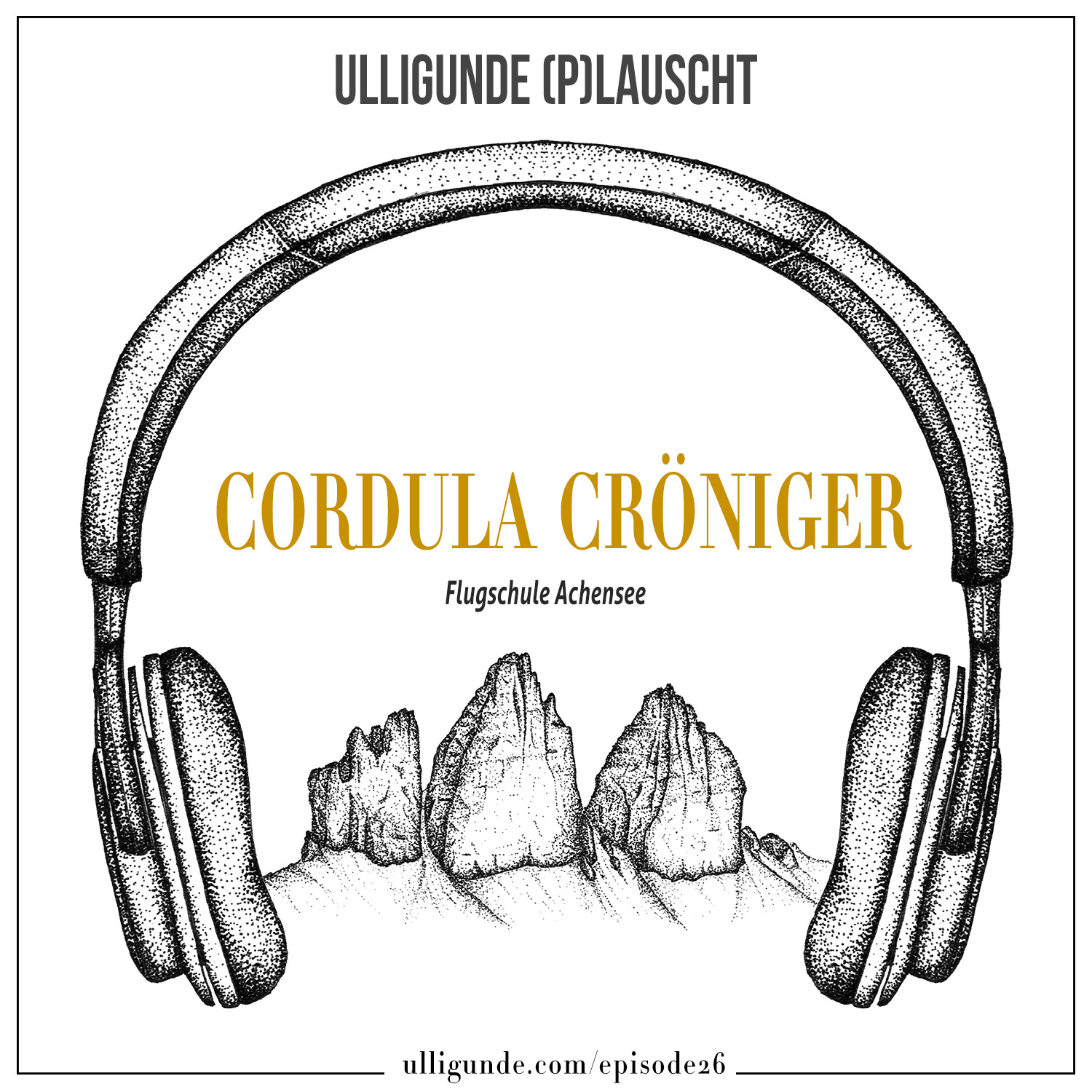 Ep26: Cordula Cröniger (Flugschule Achensee | Fliegen im Himalaya | Mentaltraining) episode artwork
