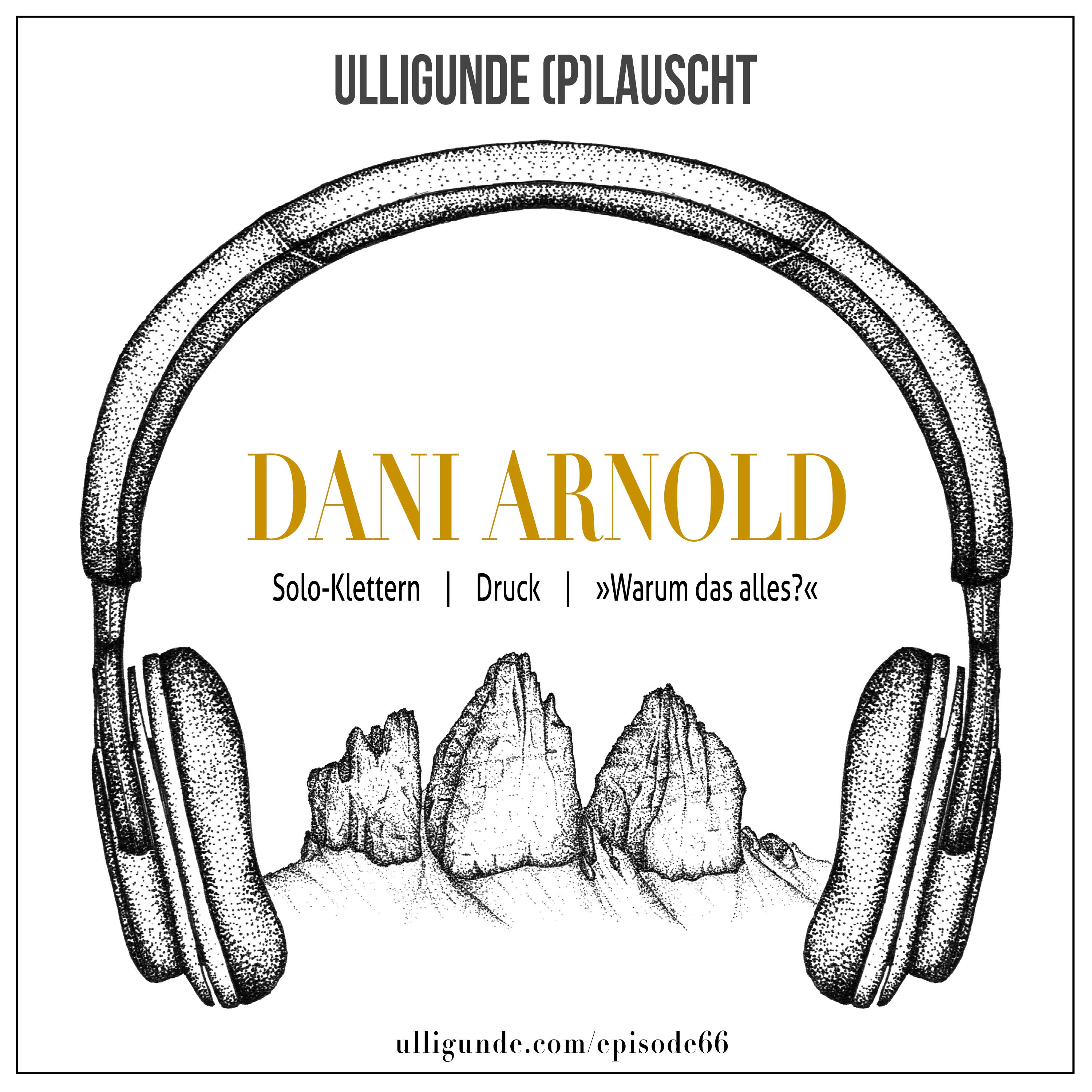 Ep66: Dani Arnold (Solo-Klettern | Druck | »Warum das alles?«) episode artwork