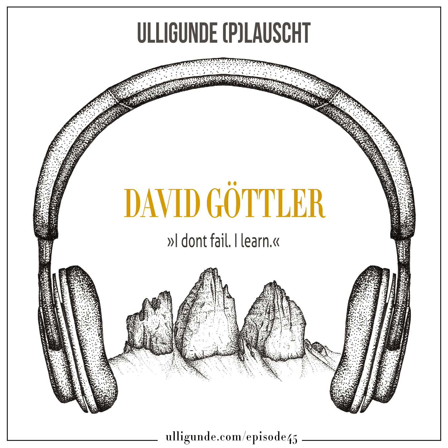 Ep45: David Göttler (»I don't fail. I learn.«) episode artwork