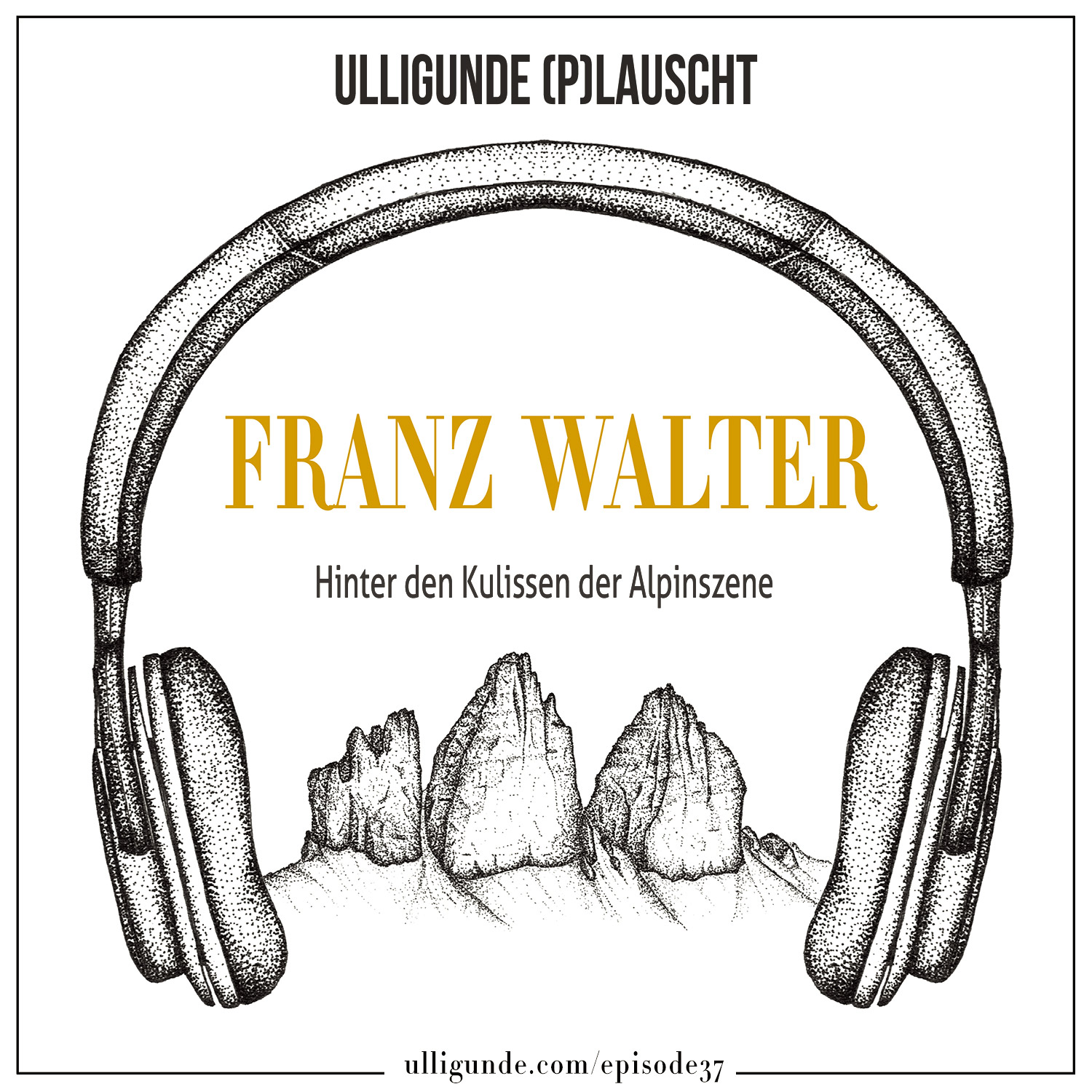 Ep37: Franz Walter (Hinter den Kulissen der Alpinszene) episode artwork