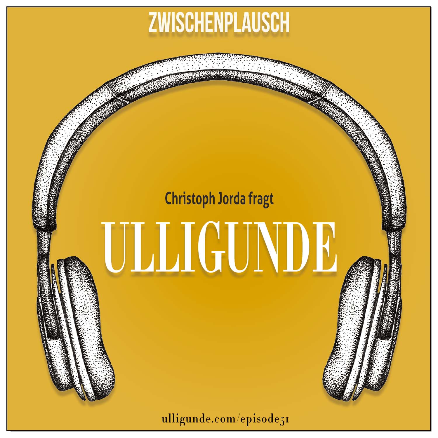 Ep51: Ulligunde (Zufriedenheit | Selbstständigkeit | Werbung im Podcast) episode artwork