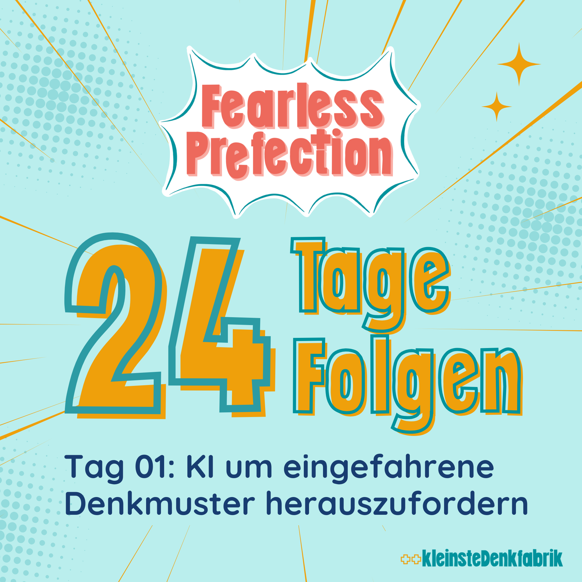 Tag 01: KI um eingefahrene Denkmuster herauszufordern - 24 Tage 24 Folgen- Fearless Prefection episode artwork