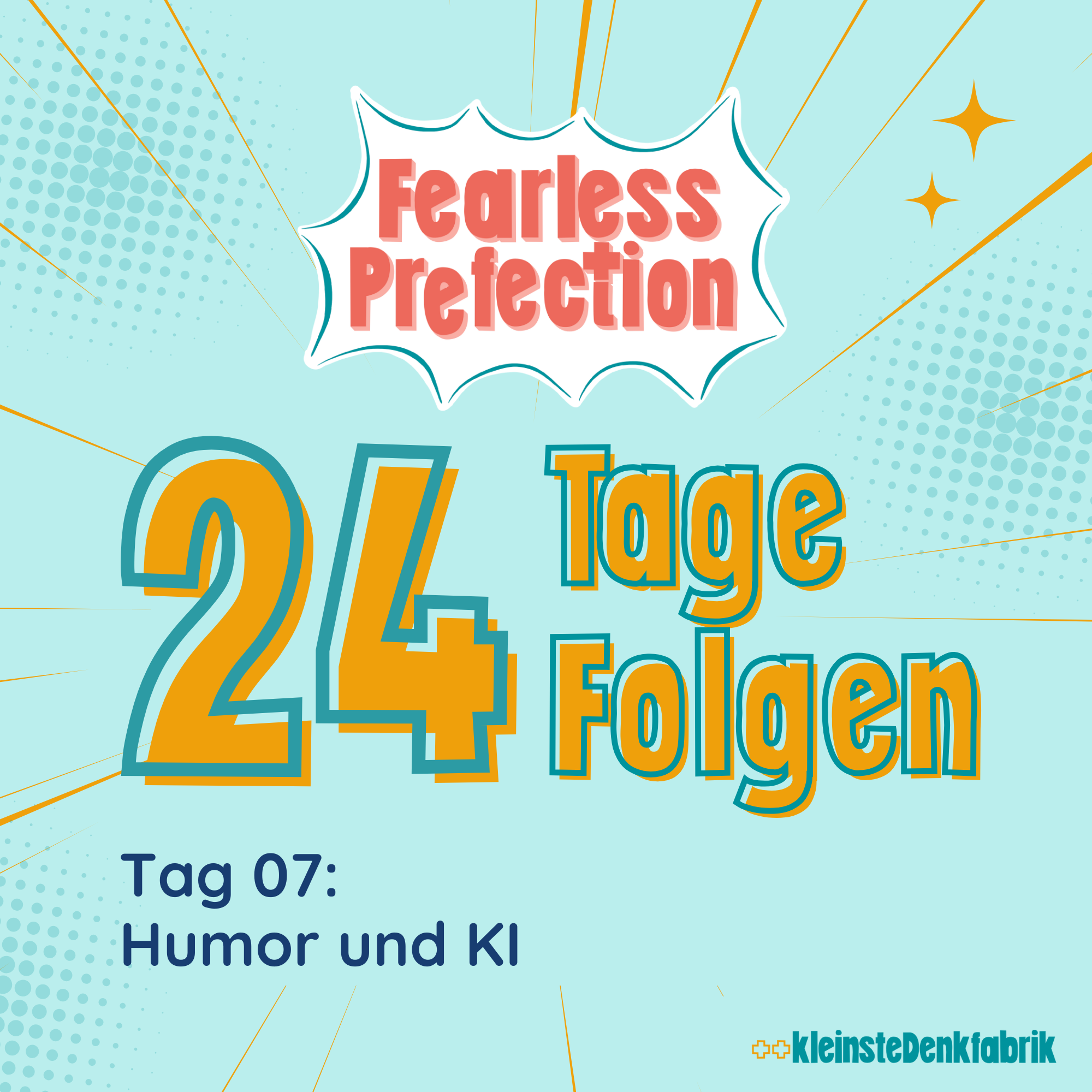 Tag 07:  Humor und KI - 24 Tage 24 Folgen- Fearless Prefection episode artwork