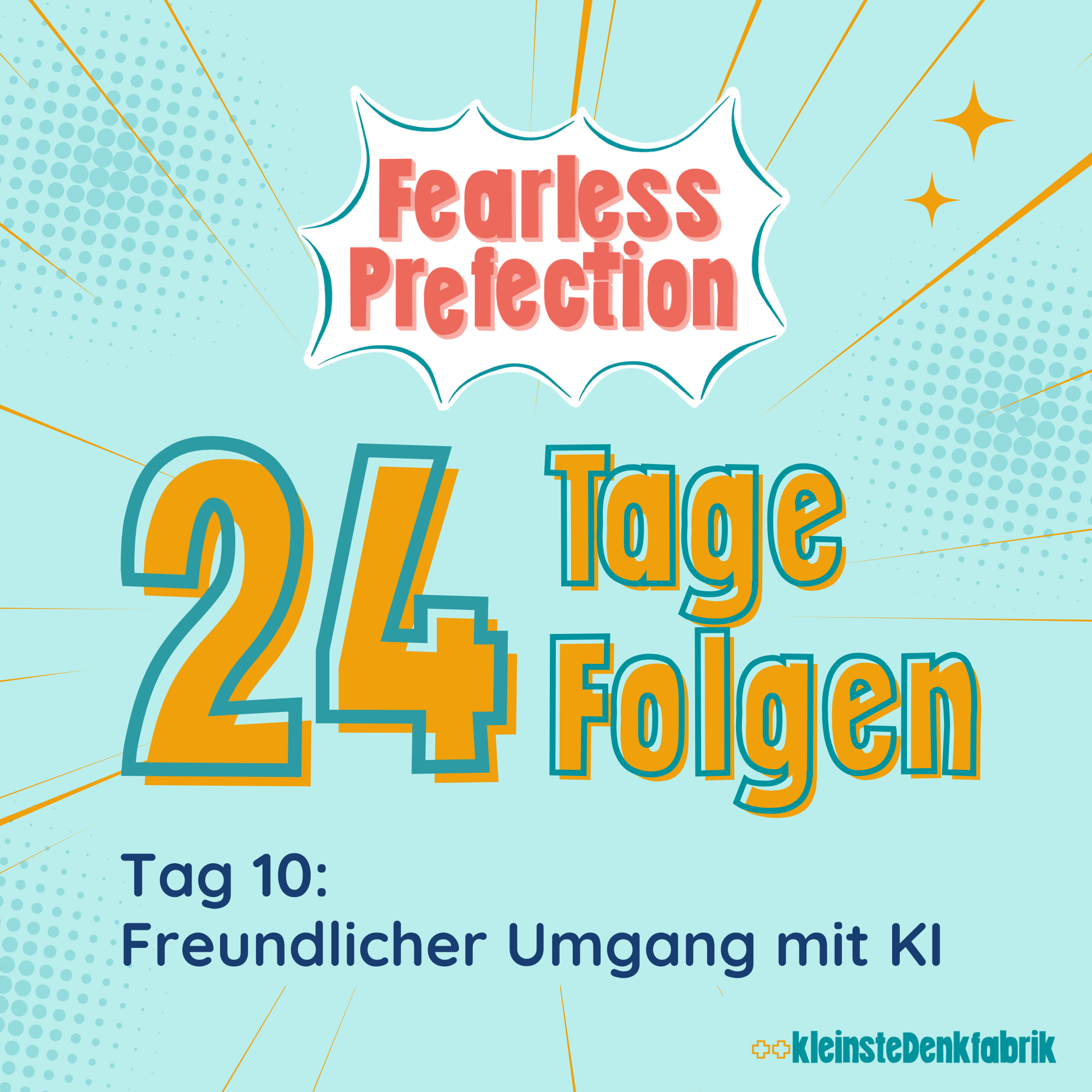 Tag 10: Freundlicher Umgang mit KI - 24 Tage 24 Folgen- Fearless Prefection episode artwork