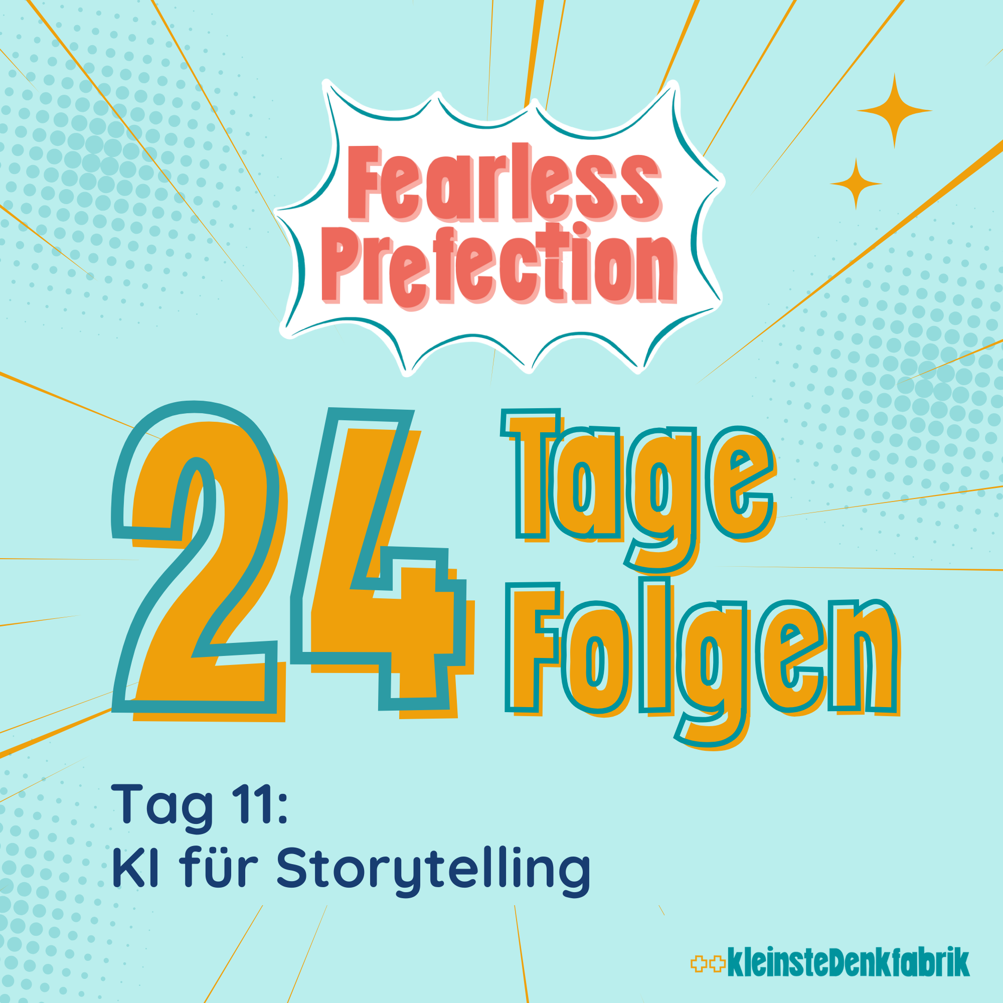 Tag 11: KI für Storytelling - 24 Tage 24 Folgen- Fearless Prefection episode artwork