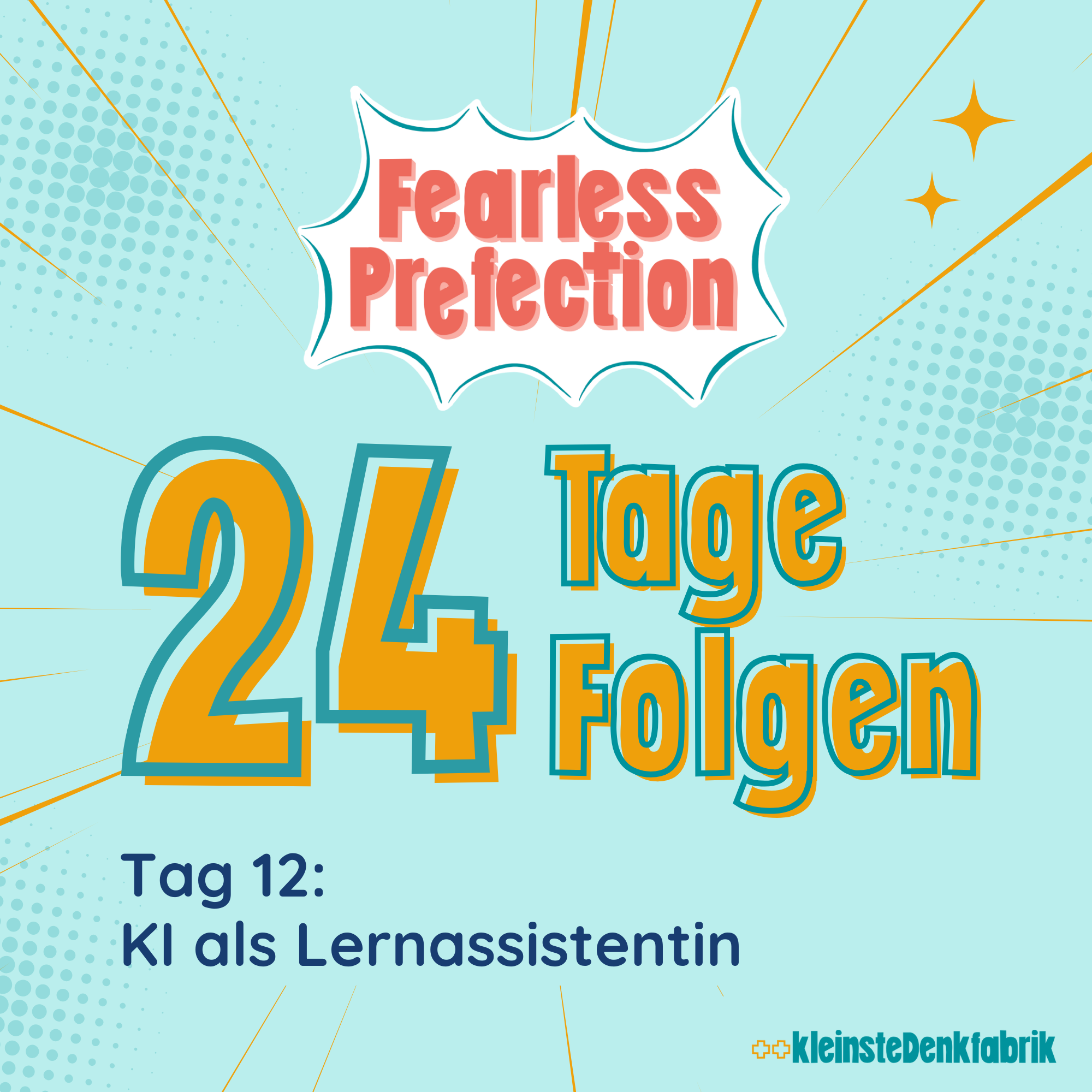 Tag 12: KI als Lernassistentin - 24 Tage 24 Folgen- Fearless Prefection episode artwork