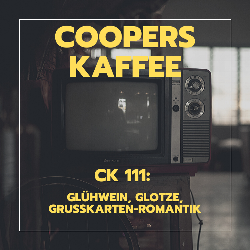 CK111: Glühwein, Glotze, Grußkarten-Romantik episode artwork