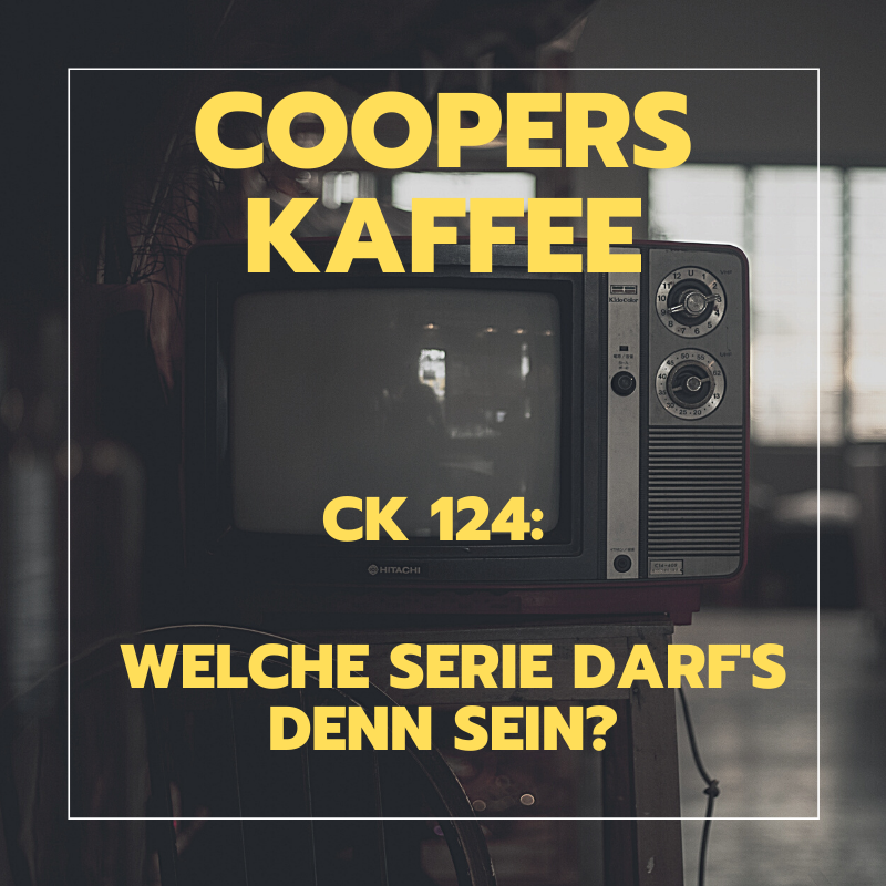 CK124: Welche Serie darf’s denn sein? episode artwork