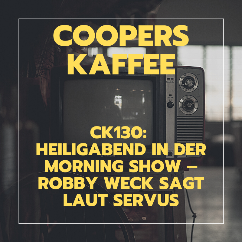 CK130:  Heiligabend in der Morning Show – Robby Weck sagt laut Servus episode artwork