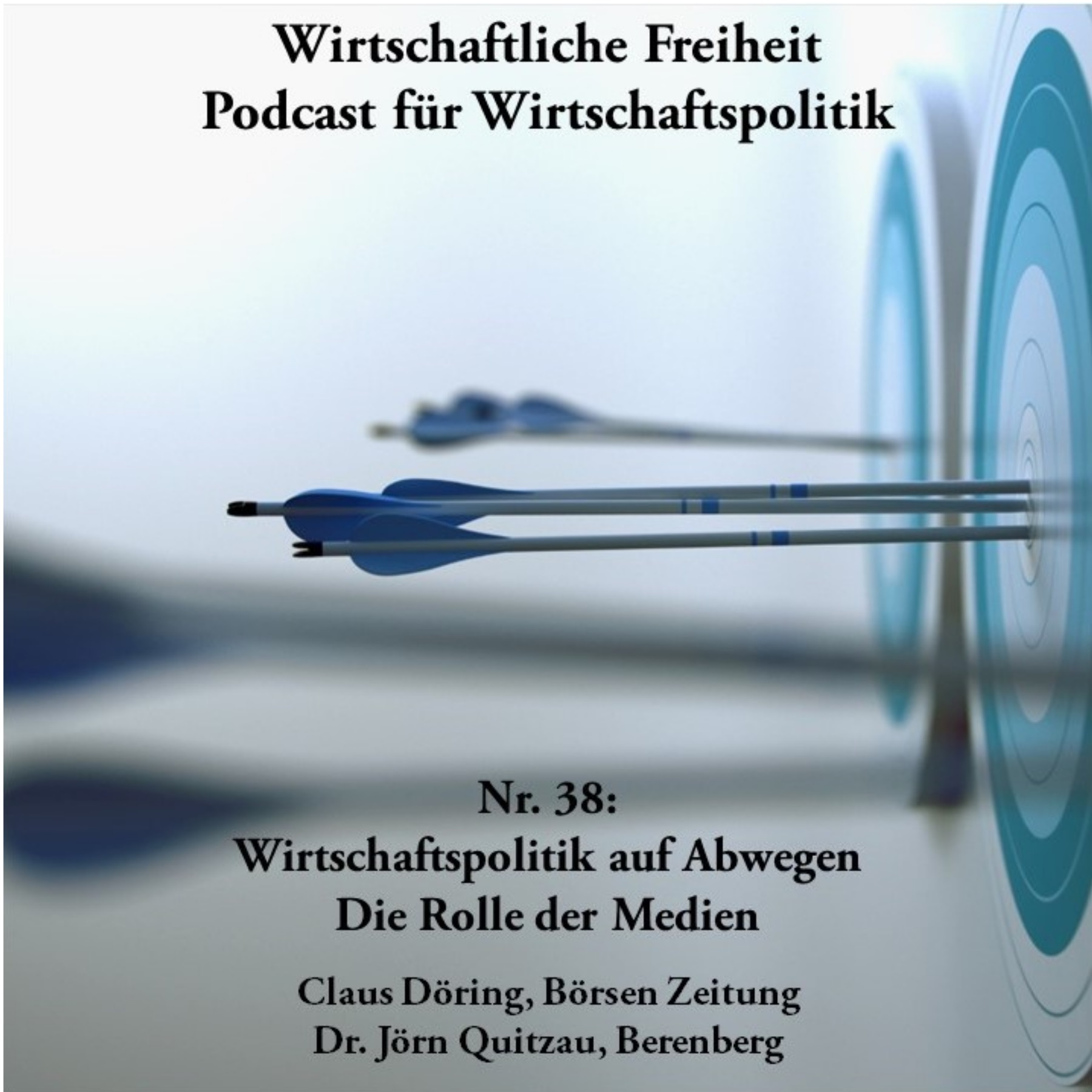 Wirtschaftspolitik auf Abwegen - Die Rolle der Medien episode artwork