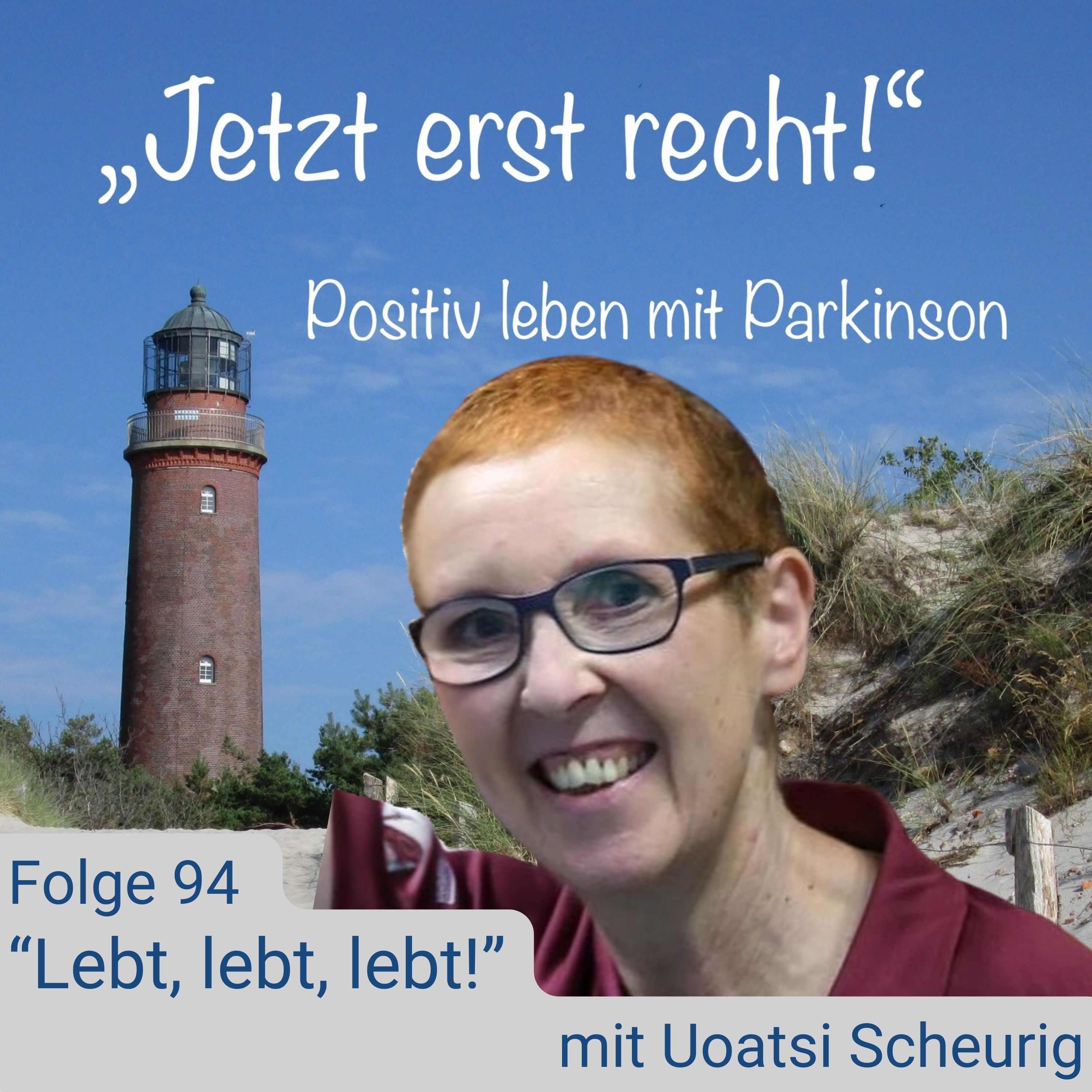 Folge 94 - Lebt, lebt, lebt mit Uoatsi Scheurig episode artwork
