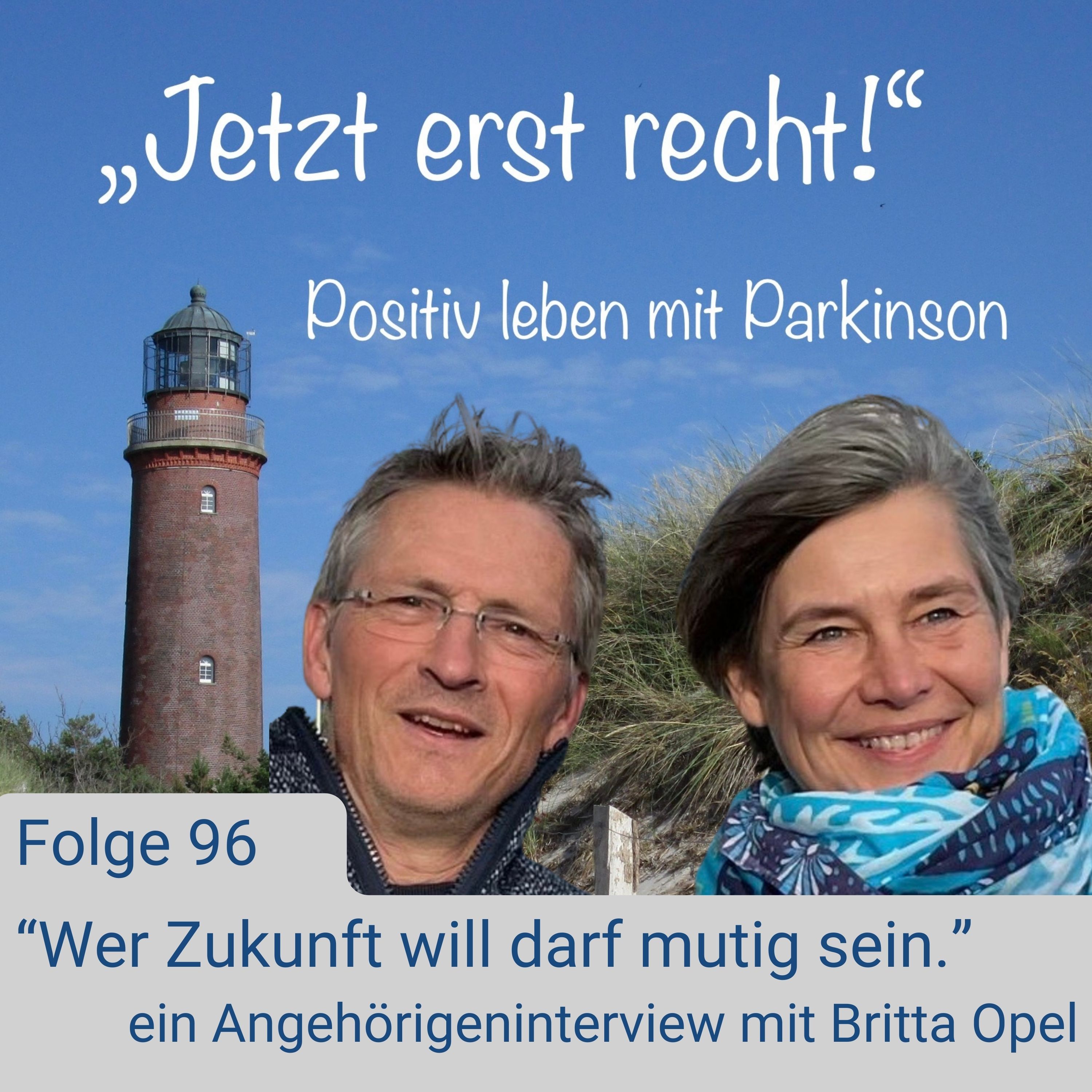 Folge 96 - Wer Zukunft will darf mutig sein mit Britta Opel episode artwork