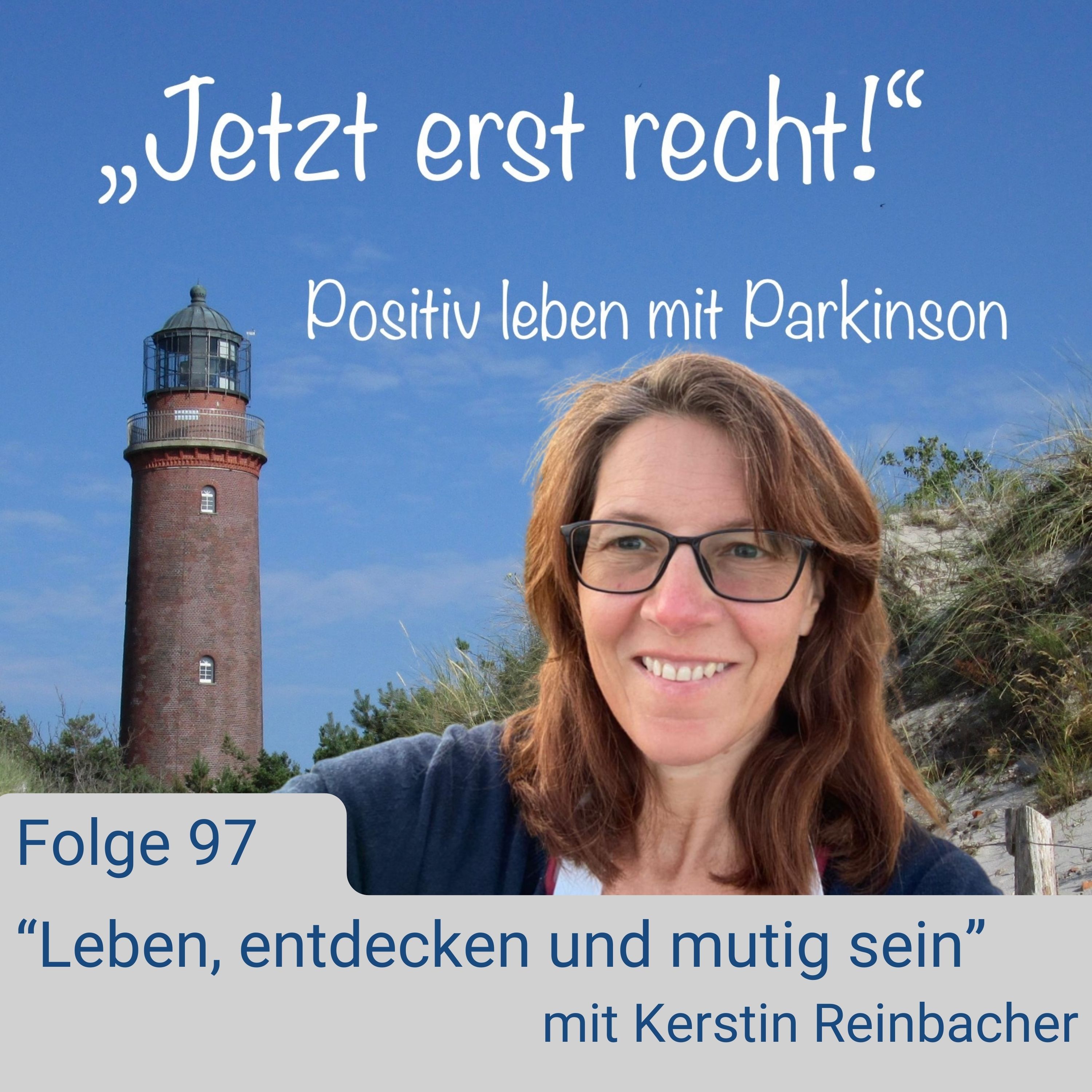 Folge 97 - Leben, entdecken und mutig sein mit Kerstin Reinbacher episode artwork
