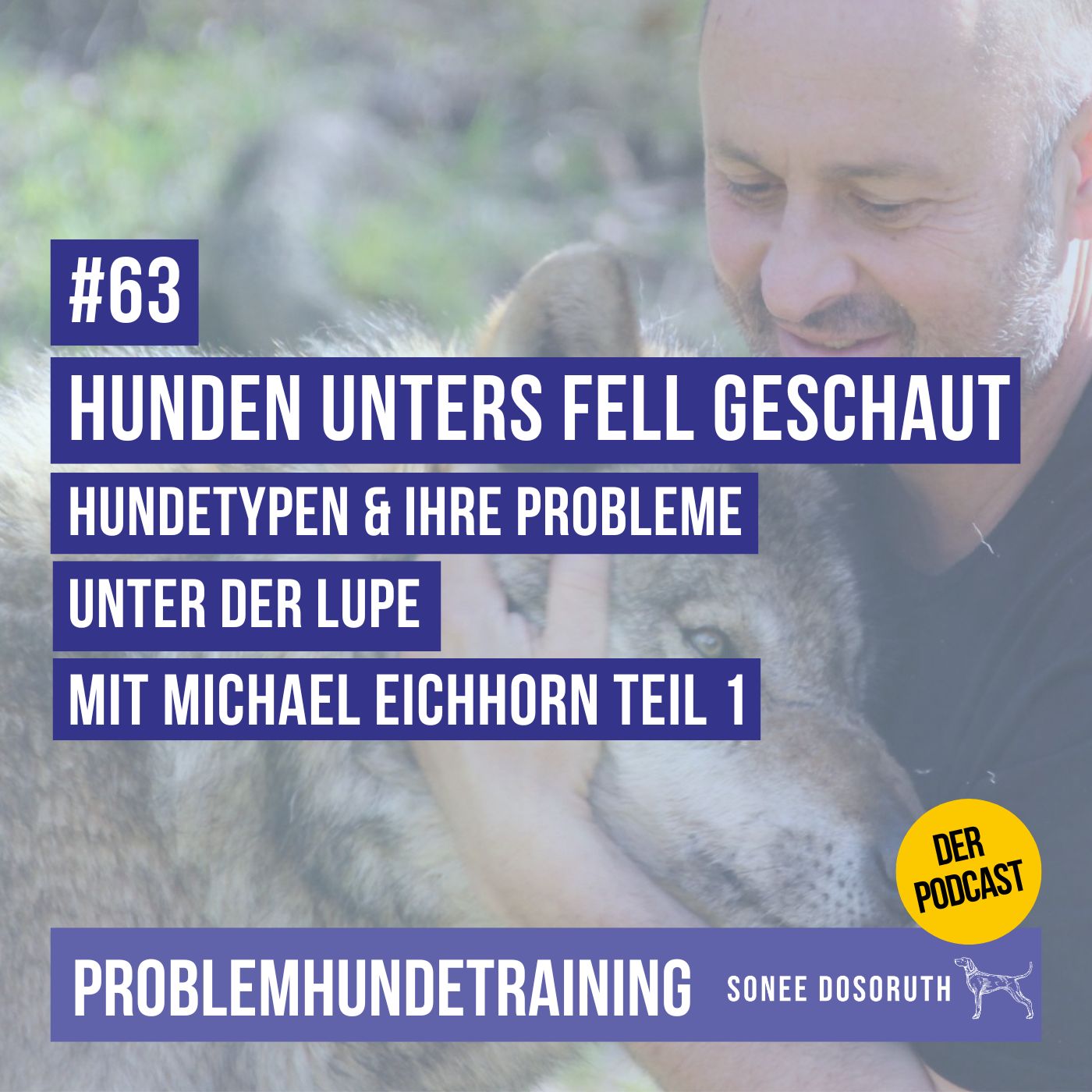 Hunden unters Fell geschaut! Hundetypen & ihre Probleme unter der Lupe mit Michael Eichhorn Teil 1