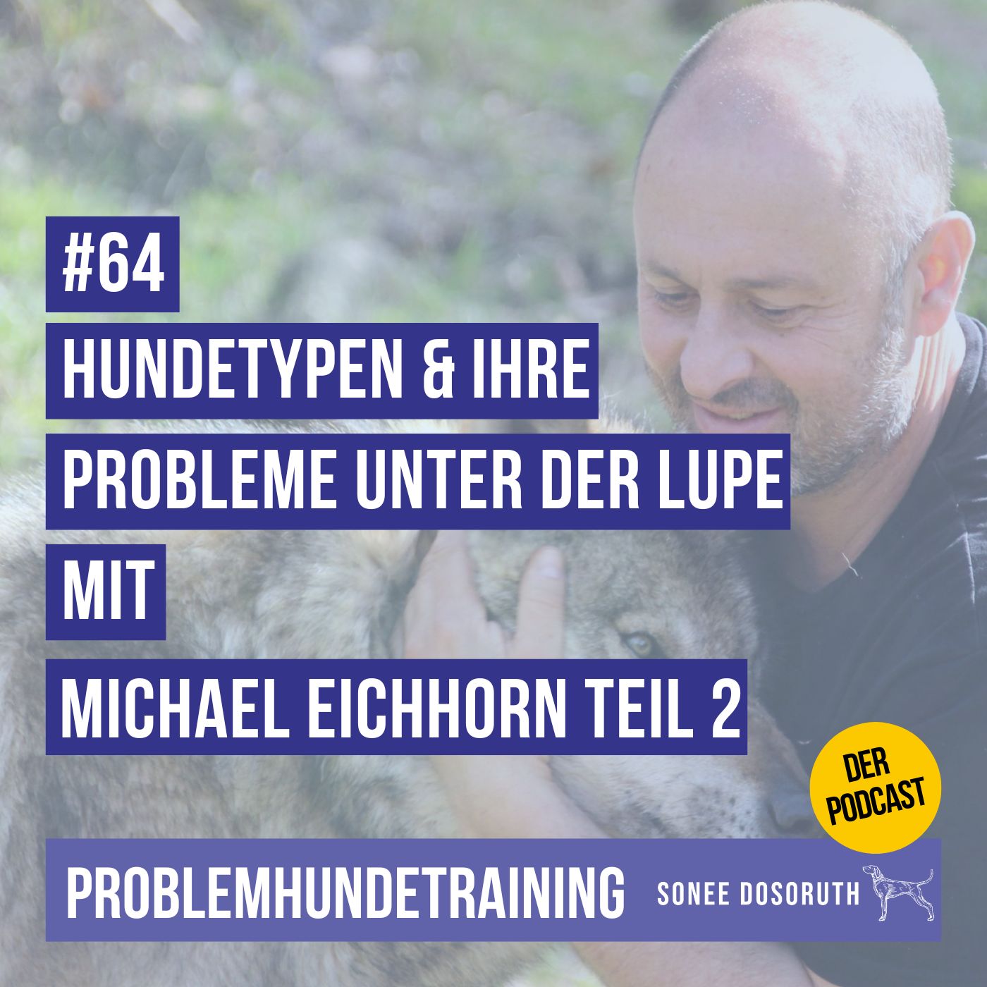Hunden unters Fell geschaut! Hundetypen & ihre Probleme unter der Lupe mit Michael Eichhorn Teil 2
