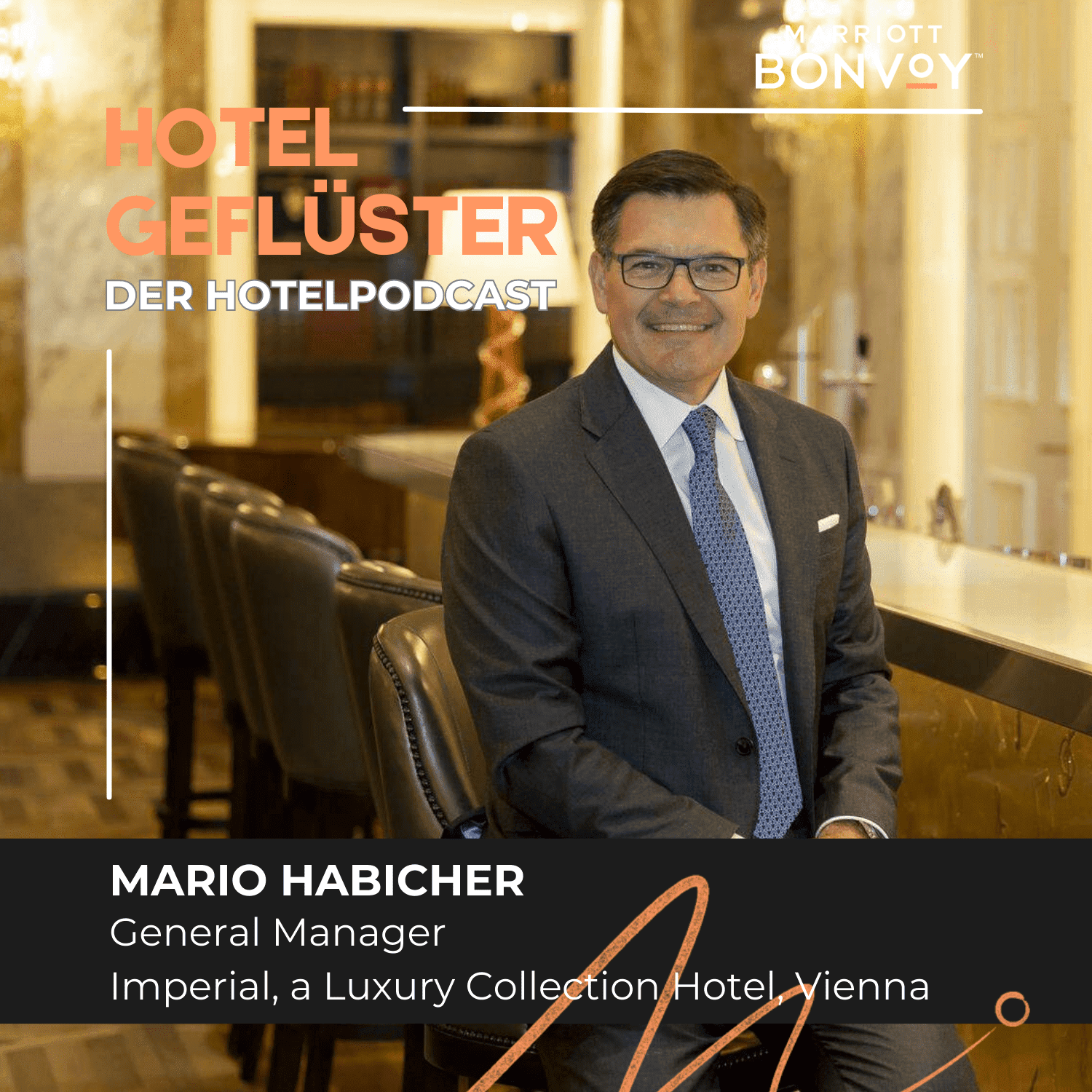 Hotelgeflüster X Mario Habicher, General Manager, Imperial, A Luxury Collection Hotel, Vienna episode artwork