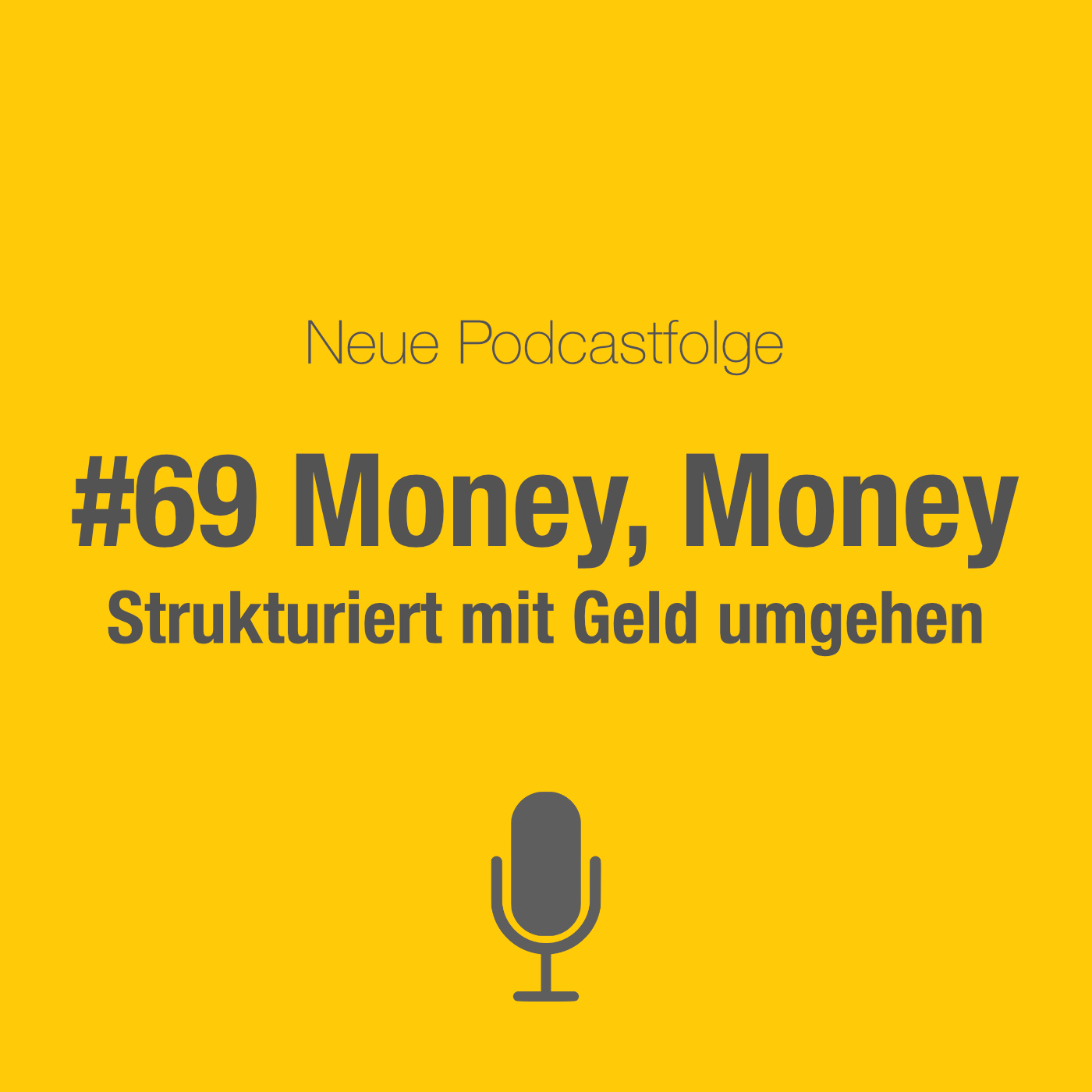 #69 Money, Money: Strukturiert mit Geld umgehen episode artwork