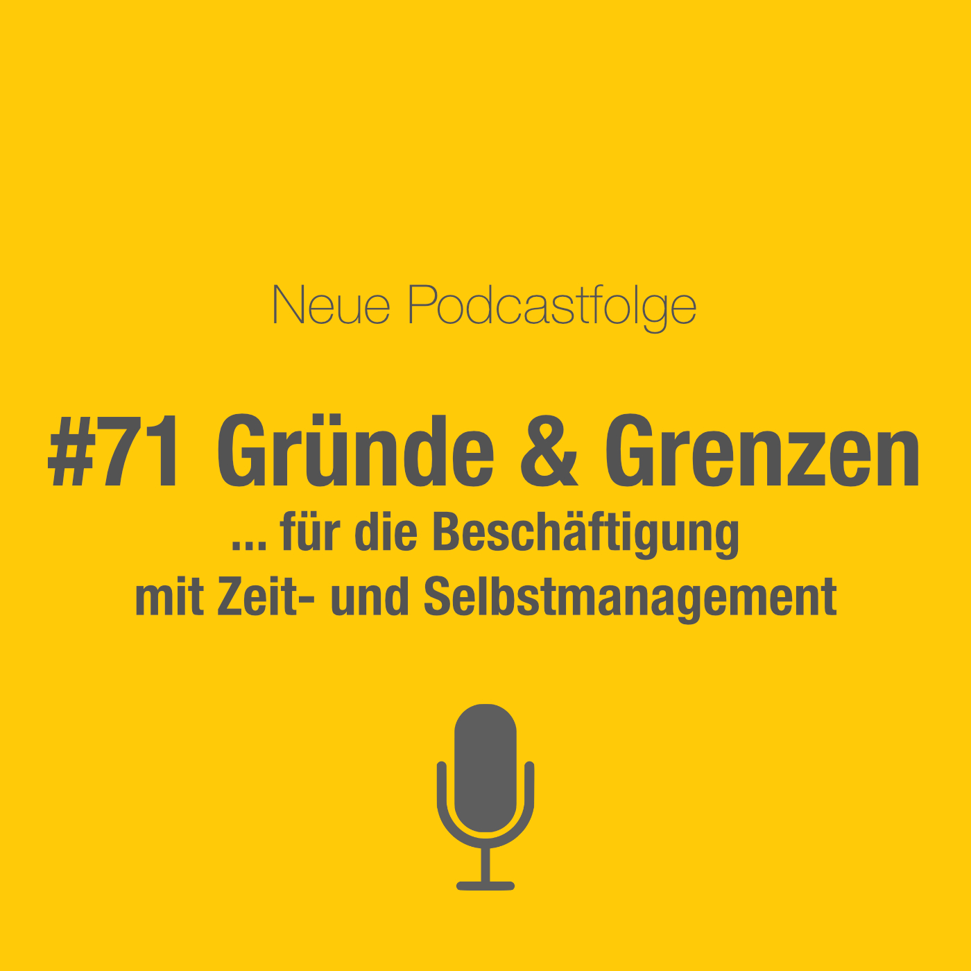 #71 Gründe & Grenzen für die Beschäftigung mit Zeitmanagement episode artwork