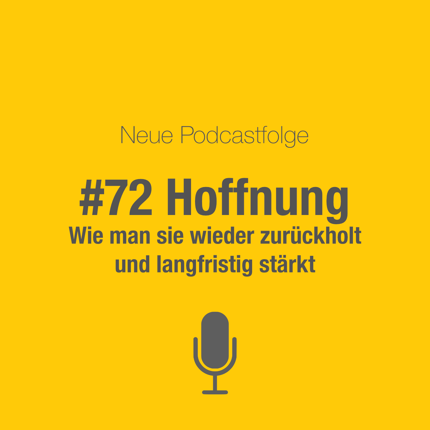#72 Hoffnung: Wie man sie zurückgewinnt und langfristig stärkt episode artwork