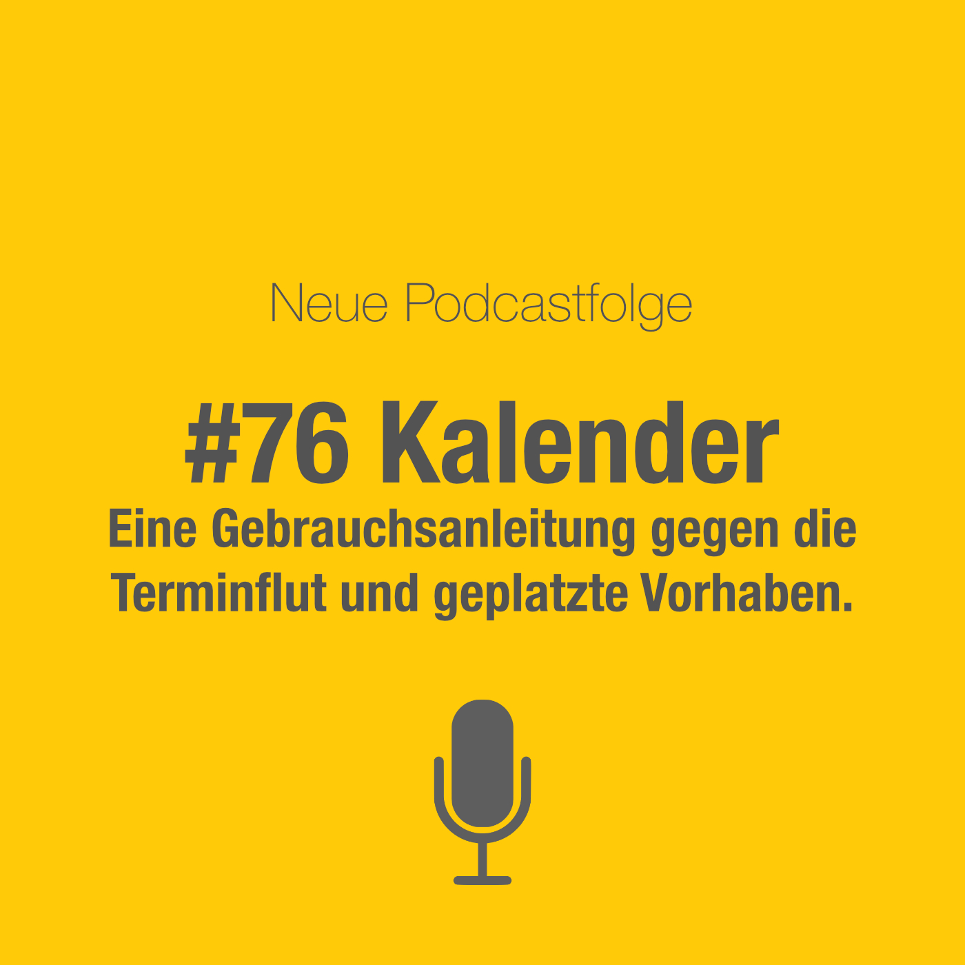 #76 Kalender: Eine Gebrauchsanleitung gegen die Terminflut und geplatzte Vorhaben episode artwork
