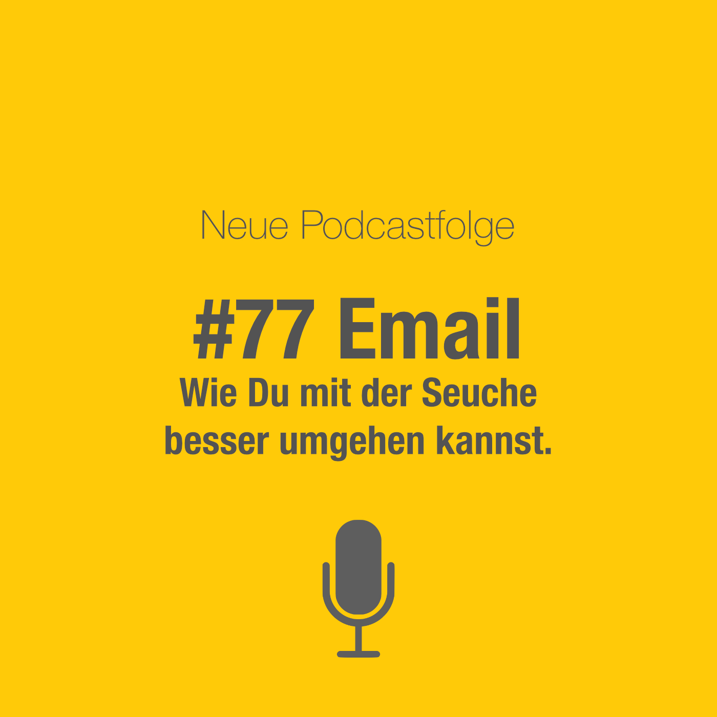 #77 Emails: Wie Du mit der Seuche besser umgehen kannst episode artwork