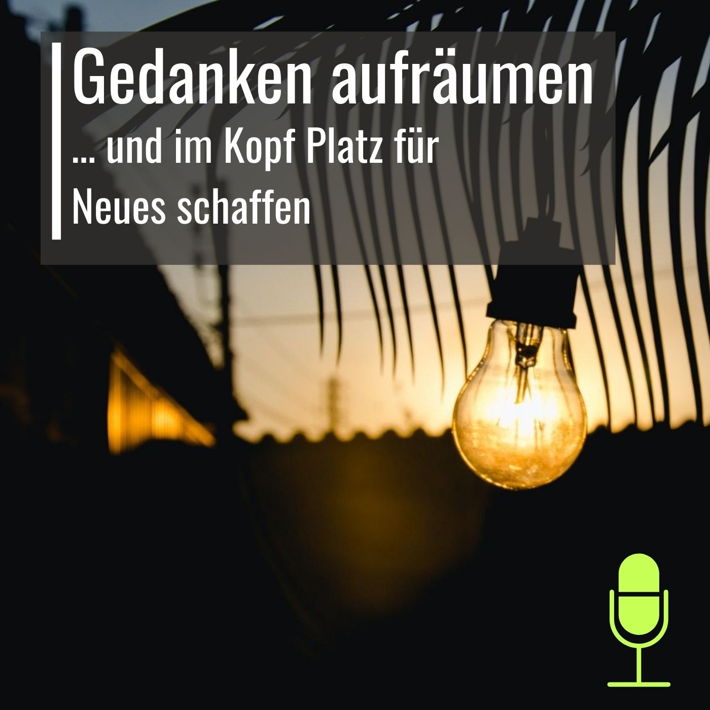 #23 Stress im Kopf? Wie Du Deine Gedanken aufräumst. episode artwork