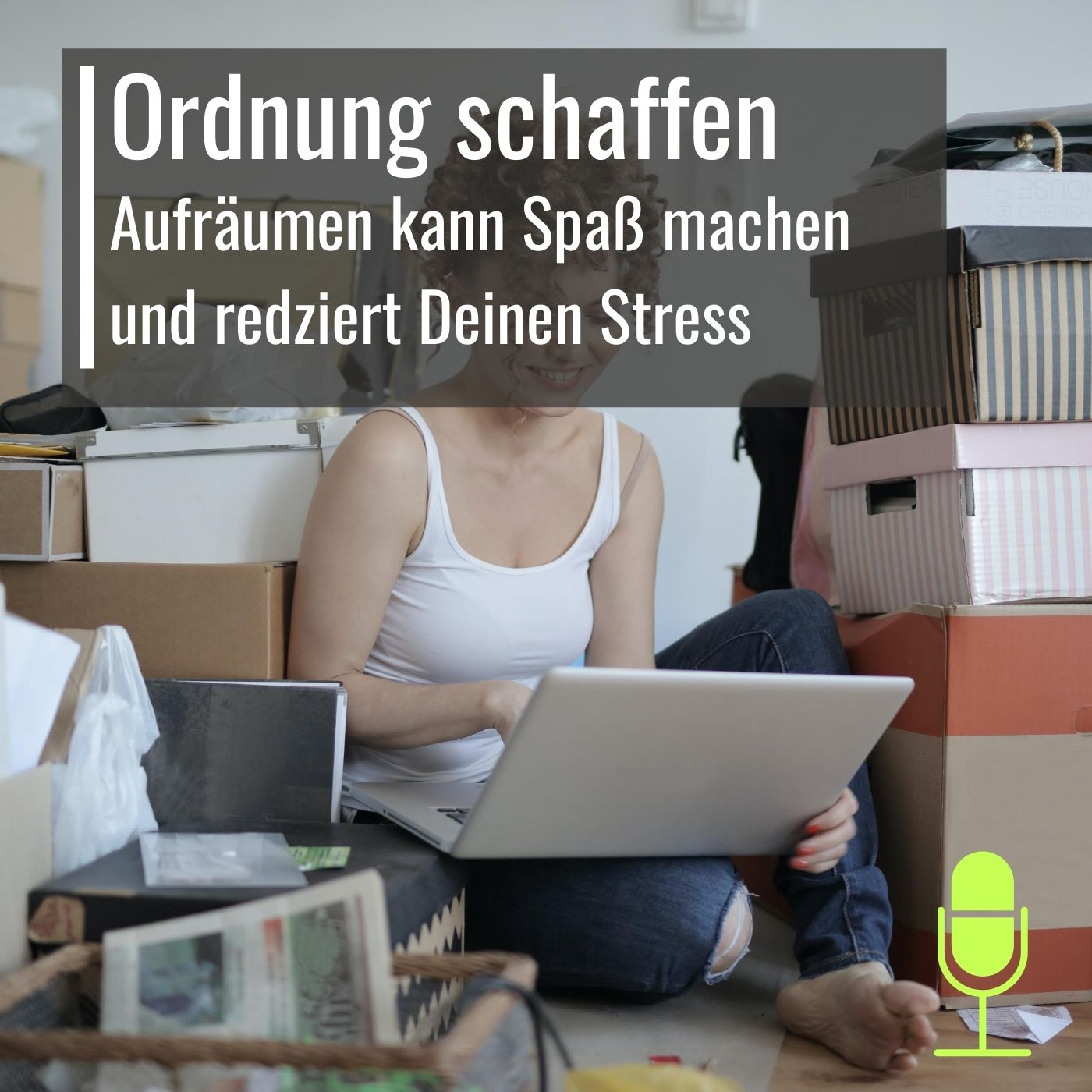 #24 Aufräumen hilft gegen Stress - und macht Spaß episode artwork