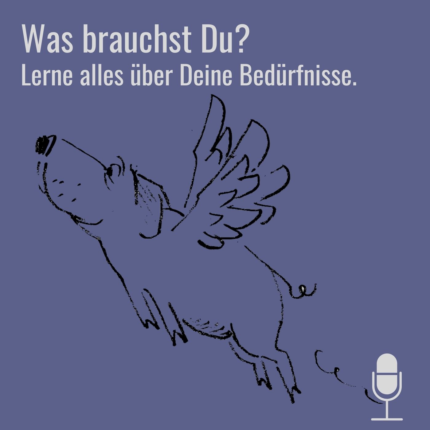 #42 Was brauchst Du? Lerne alles über Deine Bedürfnisse. episode artwork