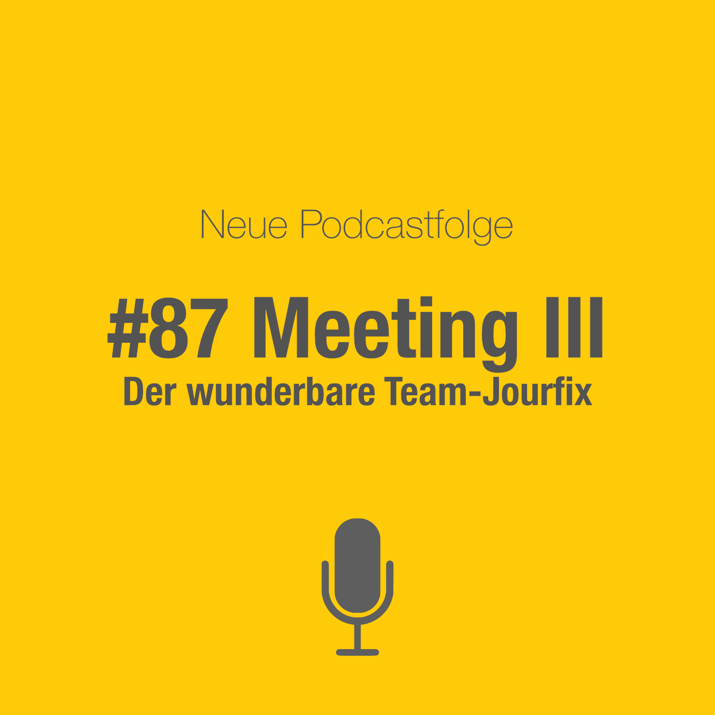 #87 Meeting III: Der wunderbare Team-Jourfix episode artwork