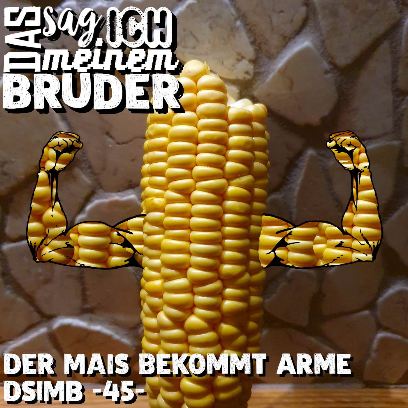 Der Mais bekommt Arme DSIMB -45- episode artwork