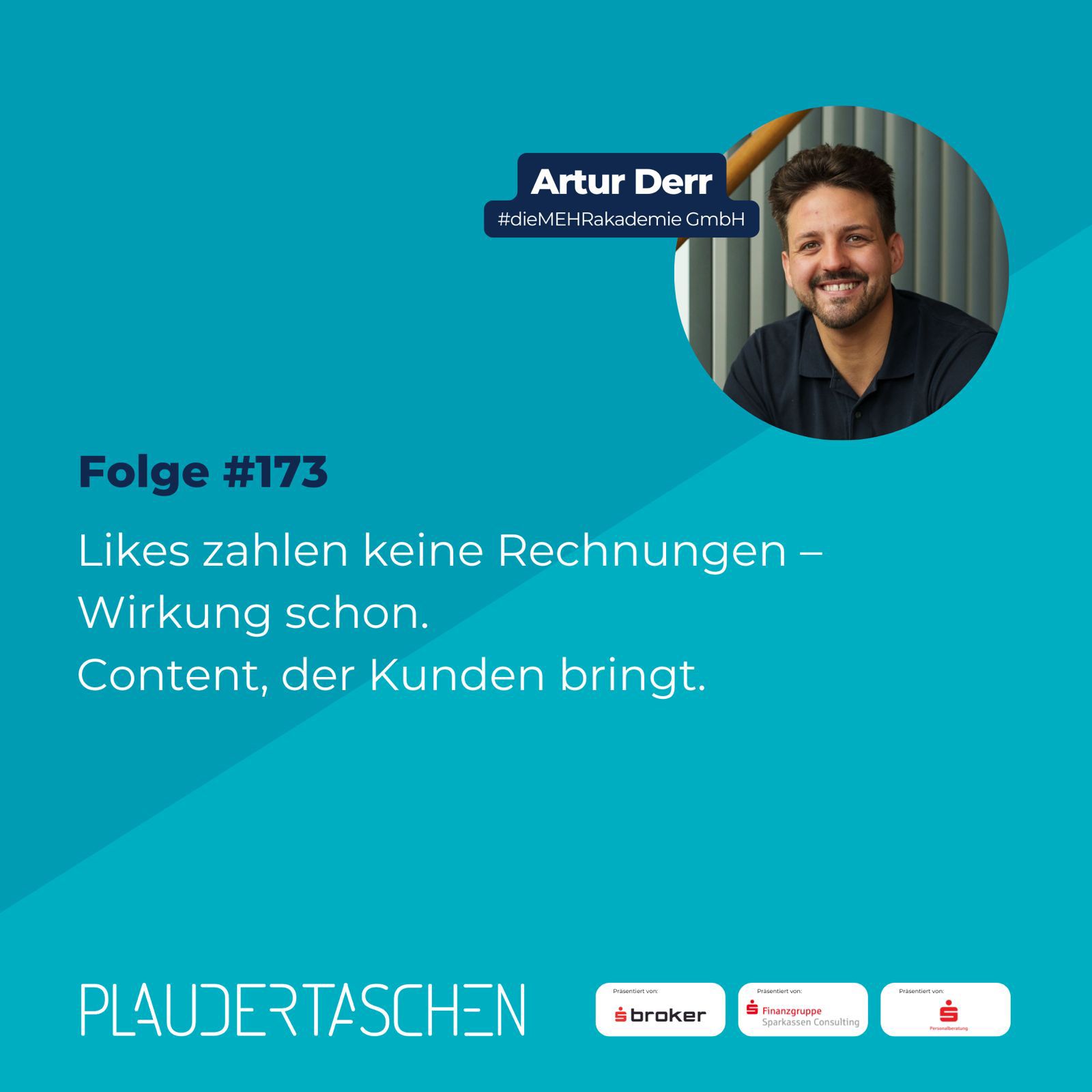 #173 - Likes zahlen keine Rechnungen – Wirkung schon. Content, der Kunden bringt. episode artwork