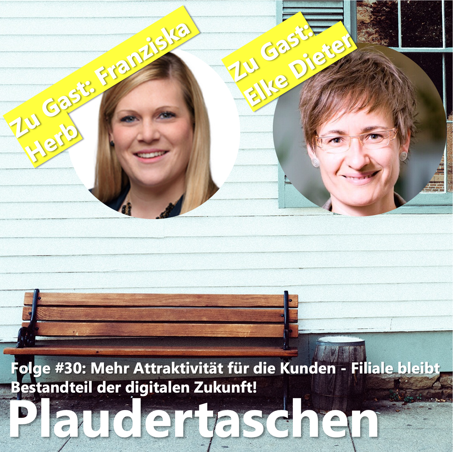 #30 - Mehr Attraktivität für die Kunden - Filiale bleibt Bestandteil der digitalen Zukunft!