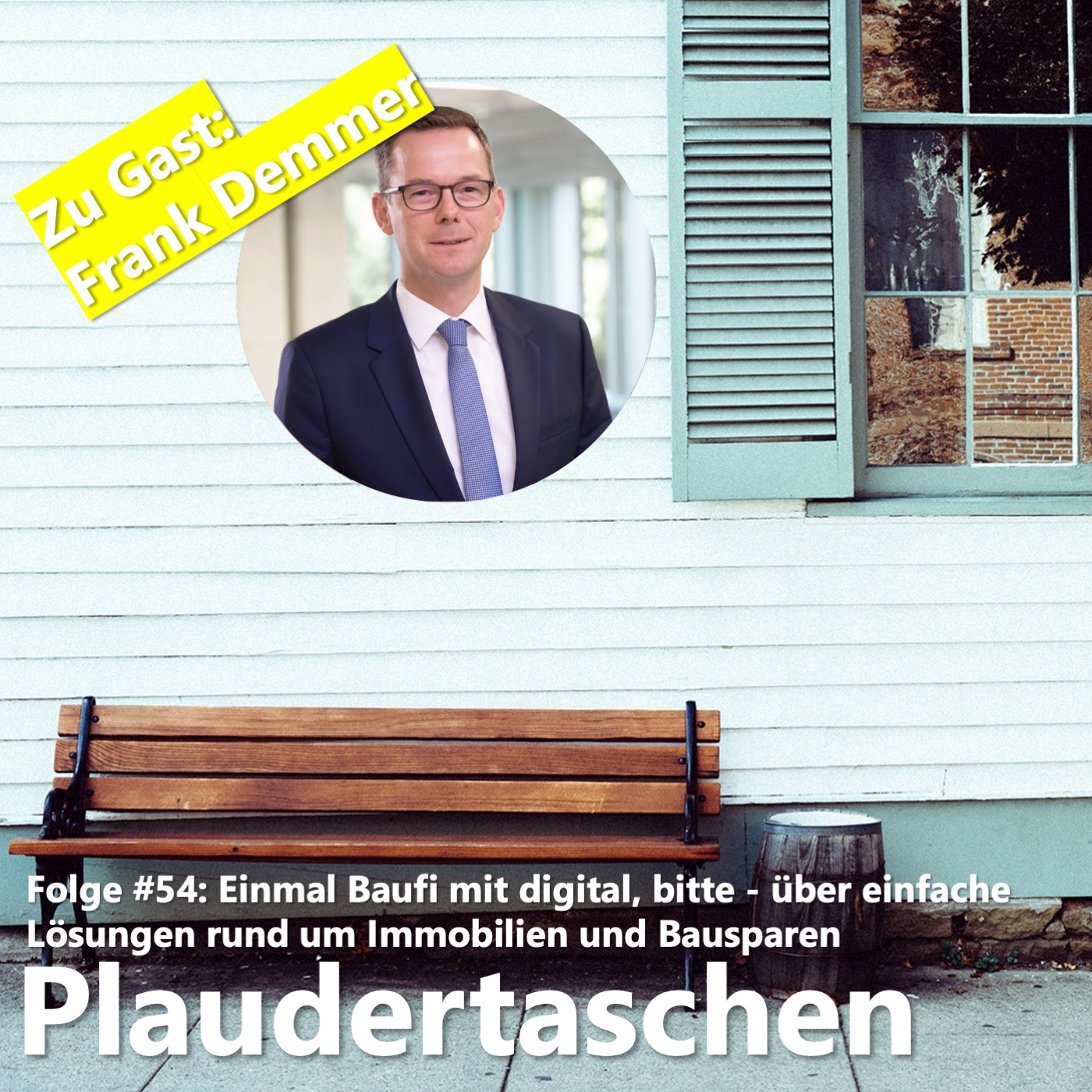 #54- Einmal Baufi mit digital, bitte - über einfache Lösungen rund um Immobilien und Bausparen episode artwork
