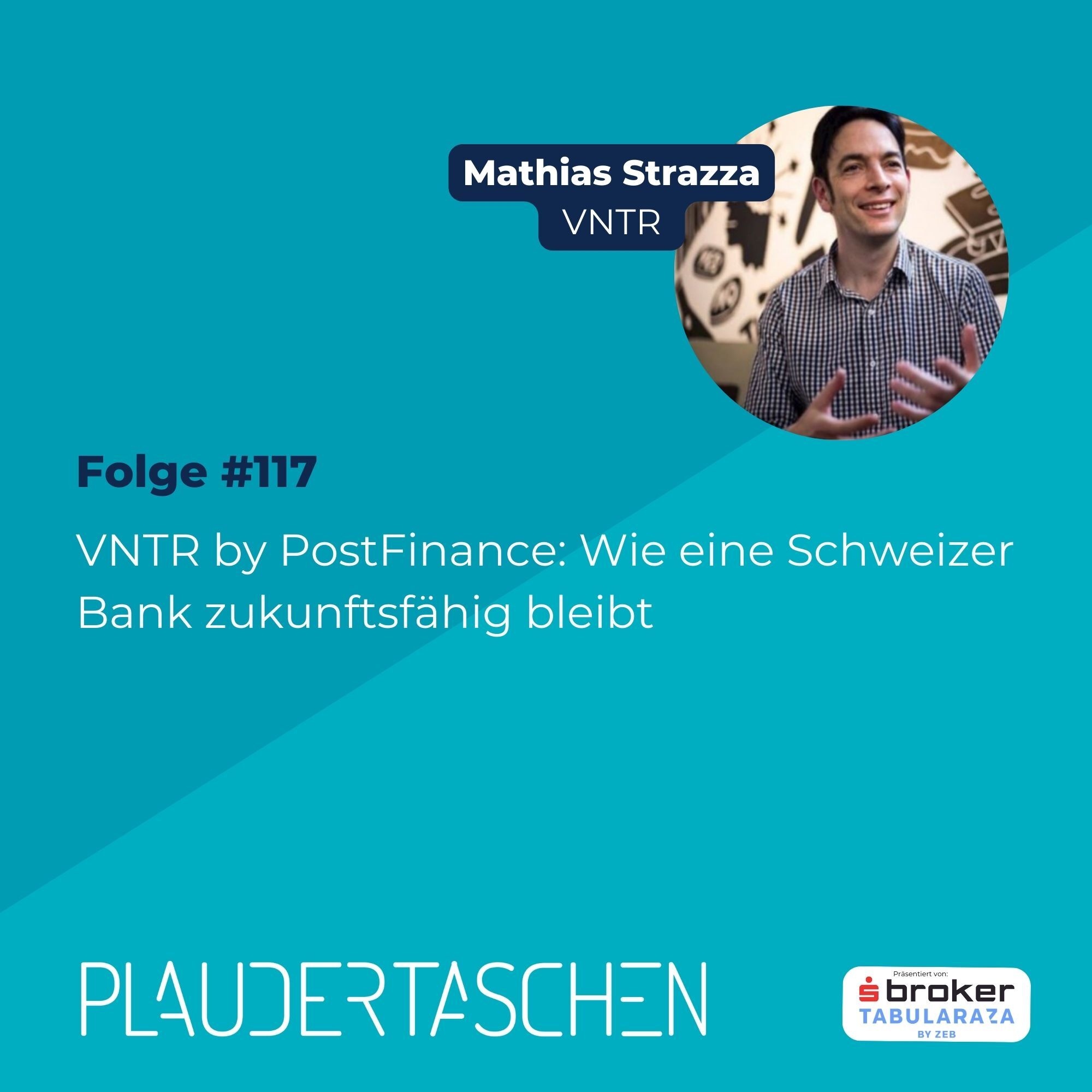 #117 - VNTR by PostFinance: Wie eine Schweizer Bank zukunftsfähig bleibt episode artwork