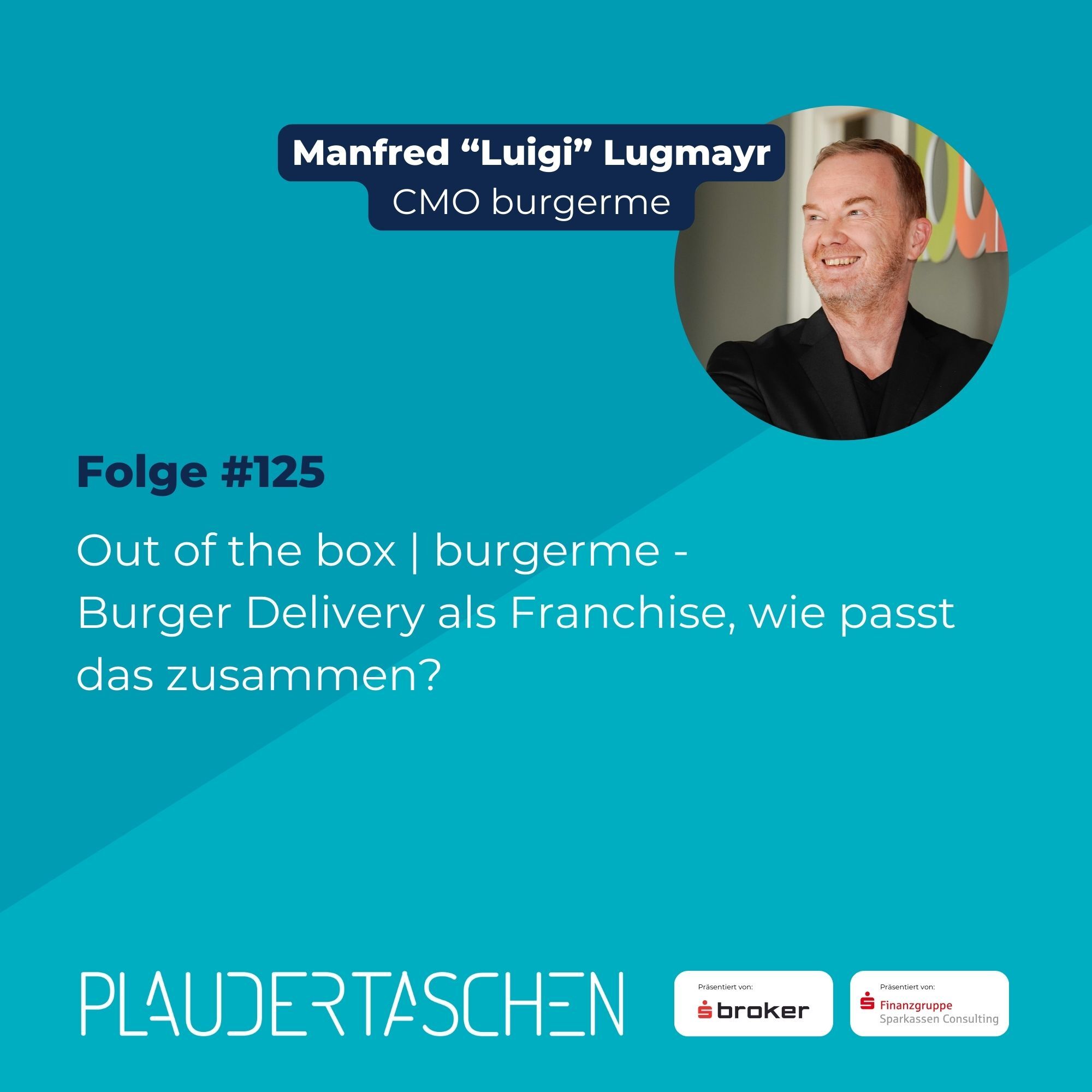 #125 - Out of the box | burgerme - Burger Delivery als Franchise, wie passt das zusammen? episode artwork
