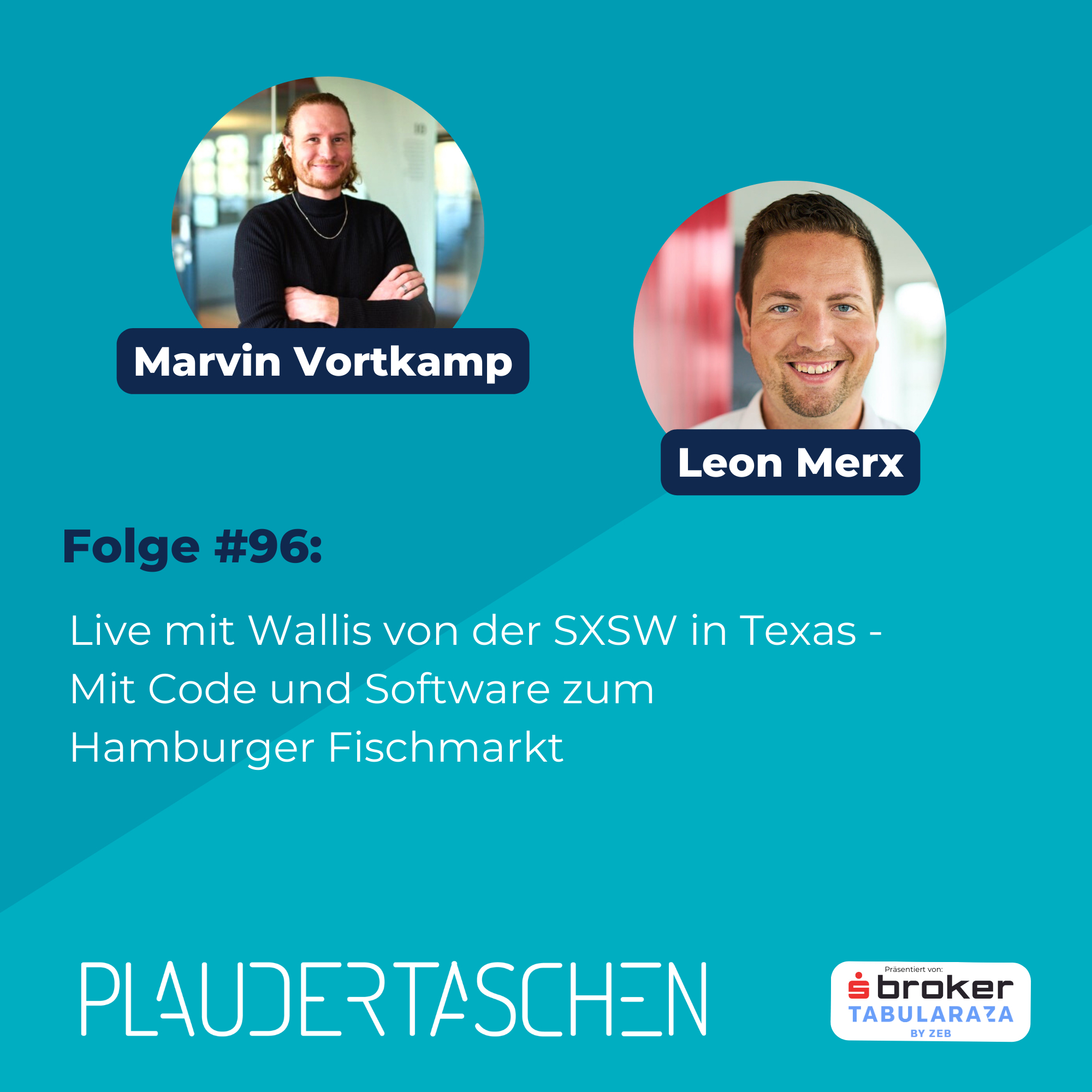 #96 - Live mit Wallis von der SXSW in Texas - Mit Code und Software zum Hamburger Fischmarkt episode artwork