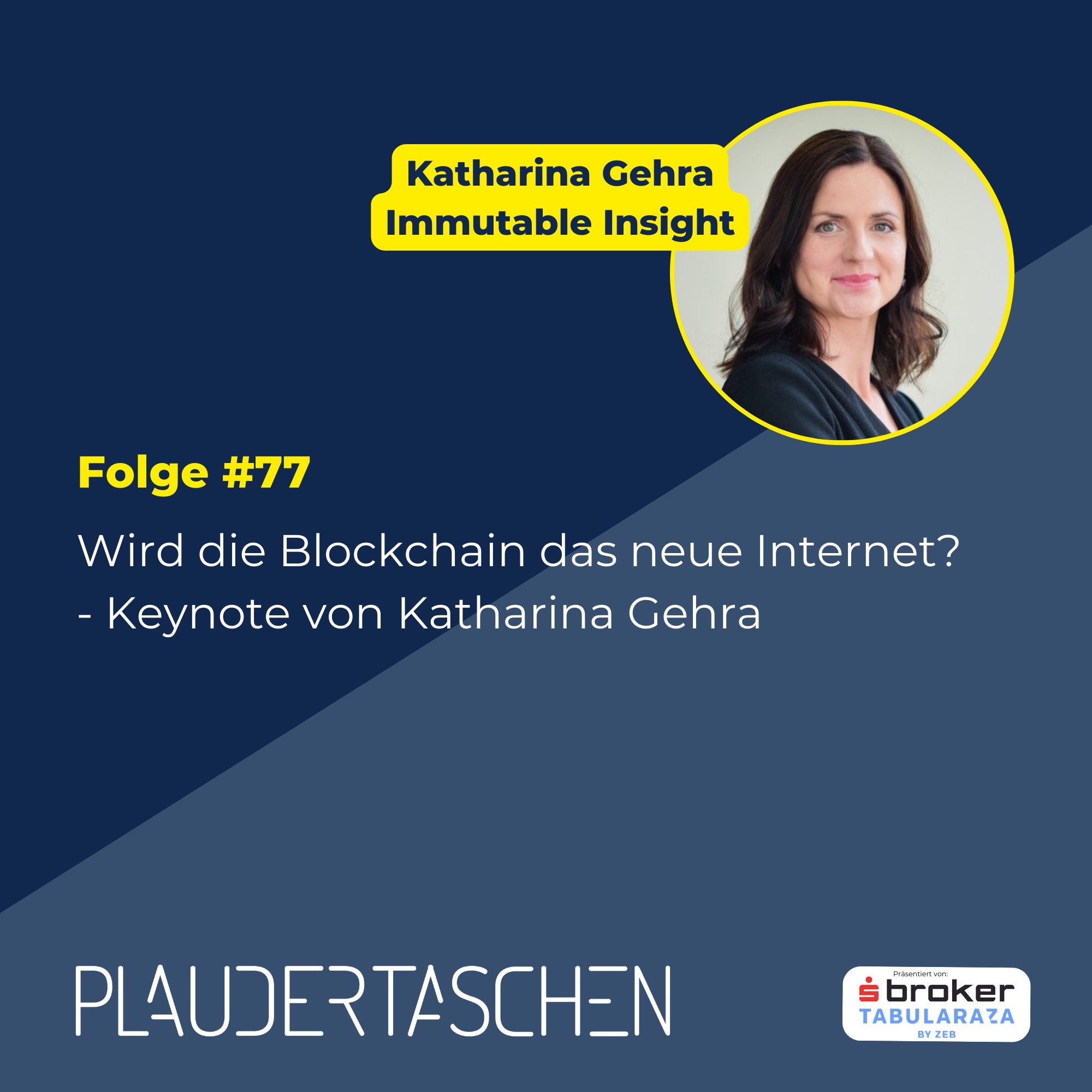 #77 - Wird die Blockchain das neue Internet? - Keynote von Katharina Gehra episode artwork