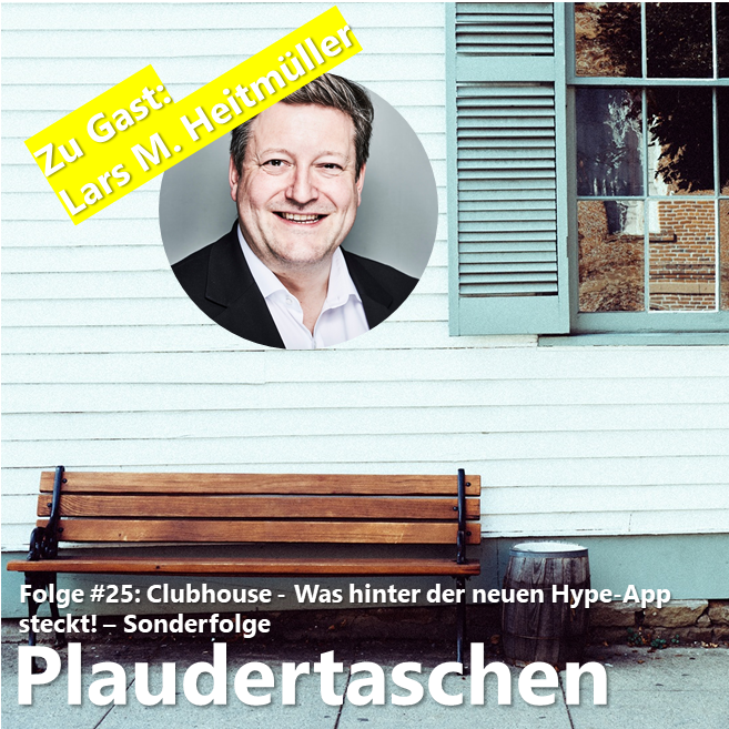#25 - Clubhouse - Was hinter der neuen Hype-App steckt! - Sonderfolge
