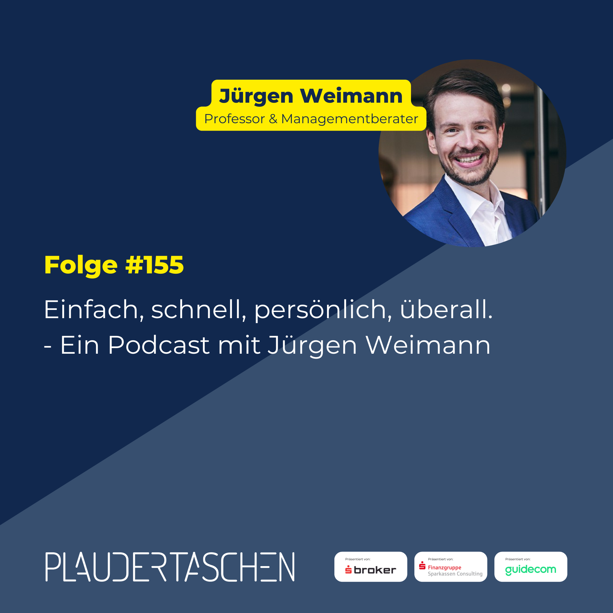 #155 - Einfach, schnell, persönlich, überall. - Ein Podcast mit Jürgen Weimann episode artwork