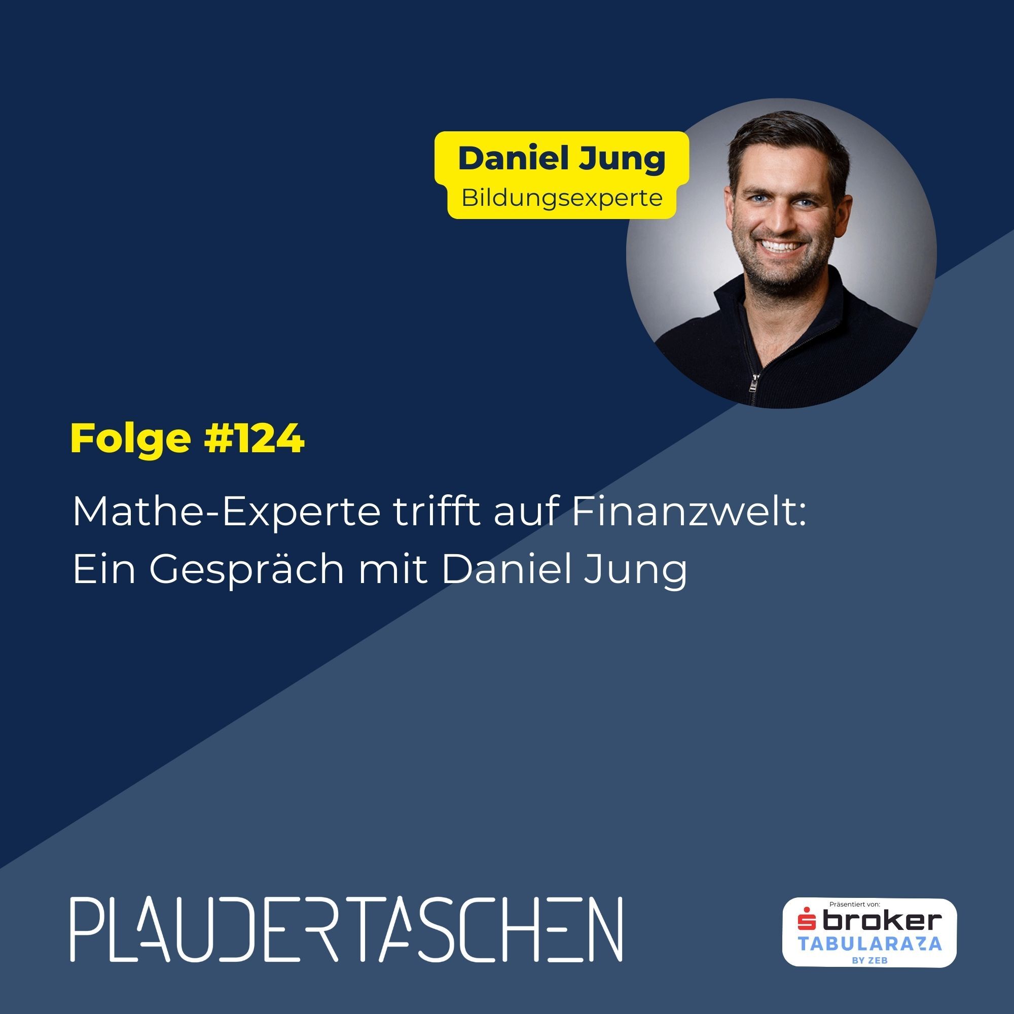 #124 - Mathe-Experte trifft auf Finanzwelt: Ein Gespräch mi Daniel Jung episode artwork