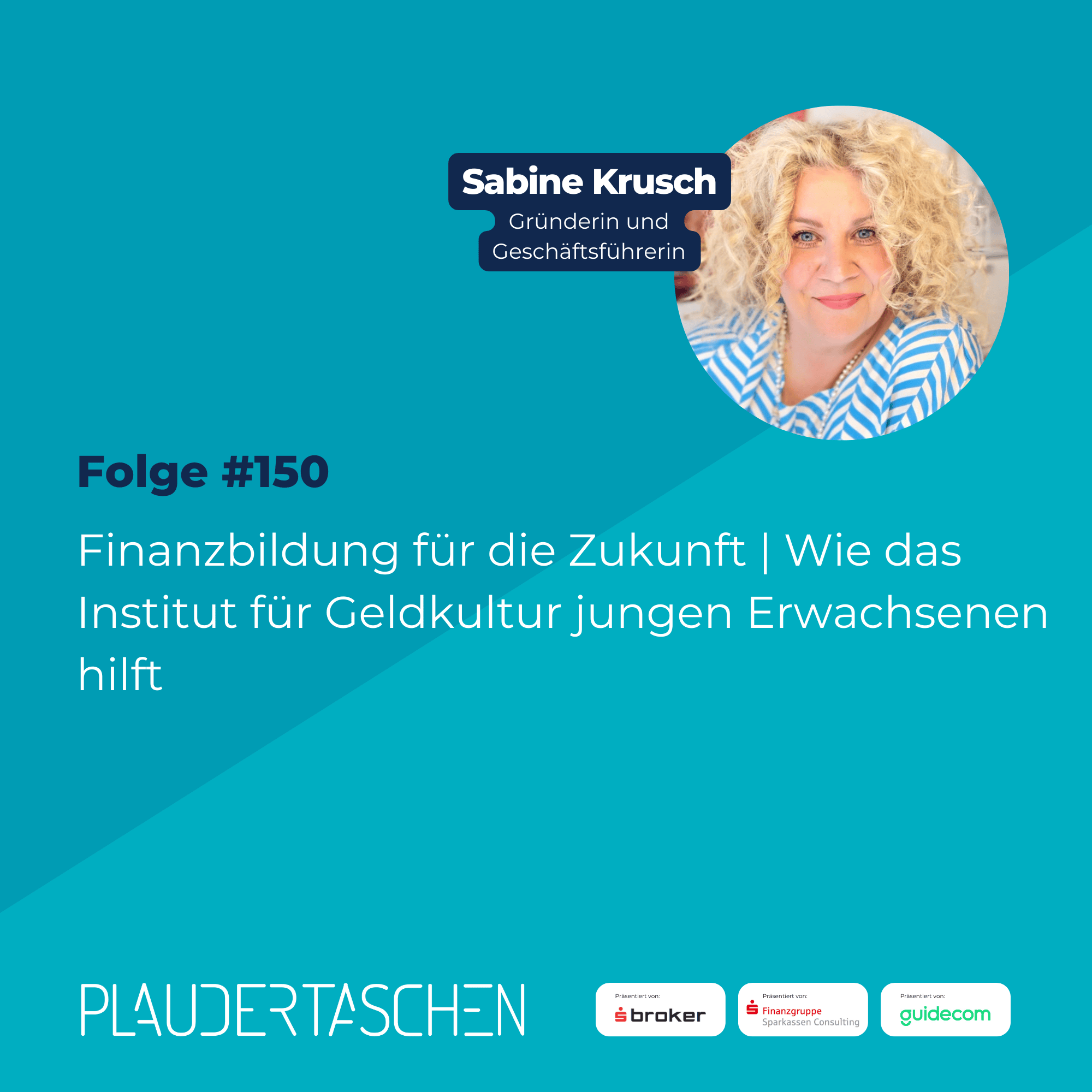 #150 - Finanzbildung für die Zukunft | Wie das Institut für Geldkultur jungen Erwachsenen hilft episode artwork