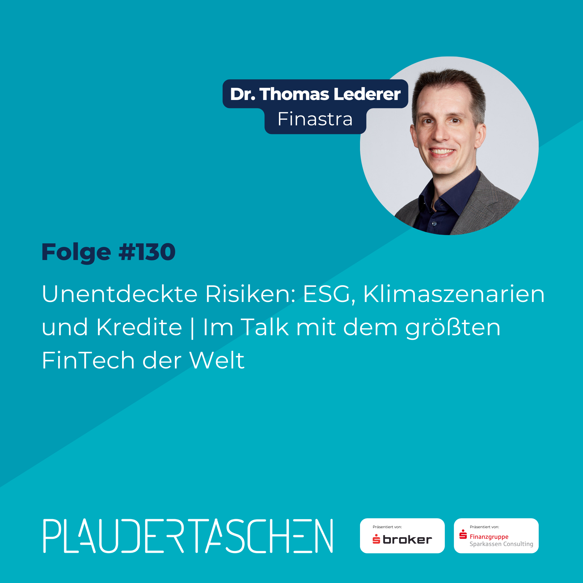 #130 - Unentdeckte Risiken: ESG, Klimaszenarien und Kredite | Im Talk mit dem größten FinTech der Welt episode artwork
