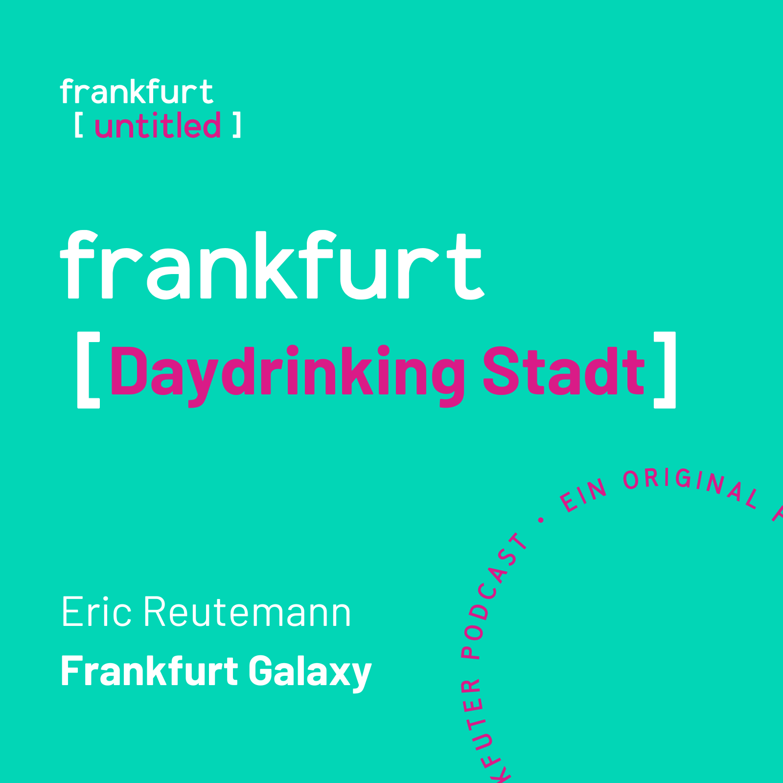 Daydrinking Stadt - mit Eric Reutemann von Frankfurt Galaxy (#53) episode artwork