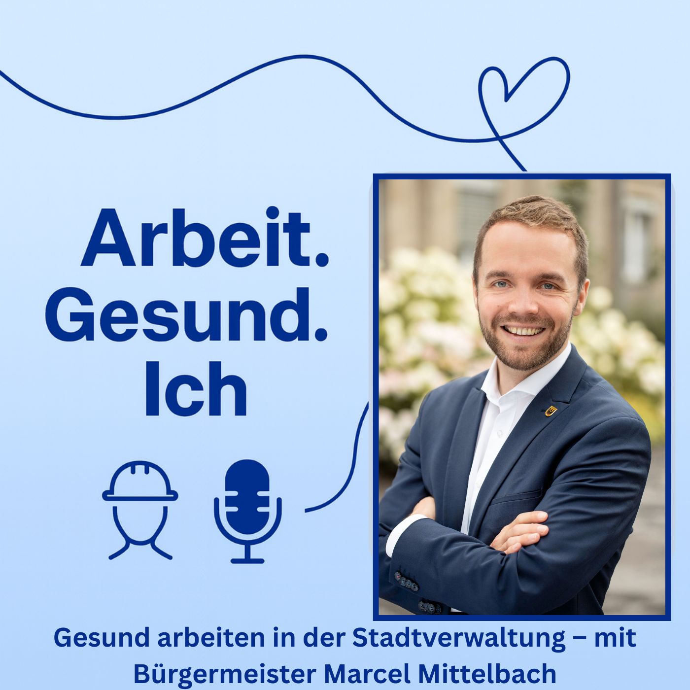 Gesund arbeiten in der Stadtverwaltung – mit Bürgermeister Marcel Mittelbach episode artwork