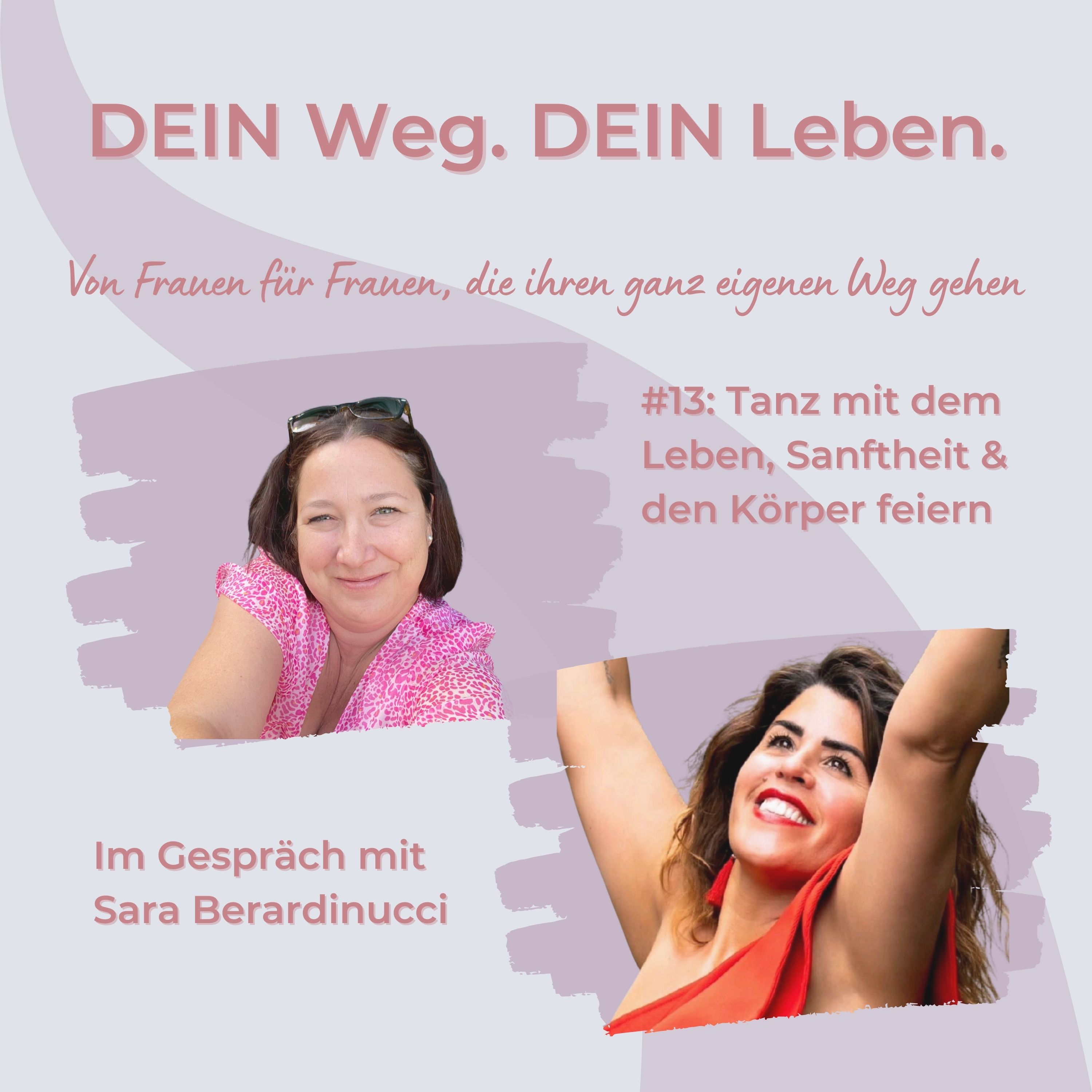 #13: Tanz mit dem Leben, Sanftheit & den Körper feiern – Im Gespräch mit Sara Berardinucci episode artwork